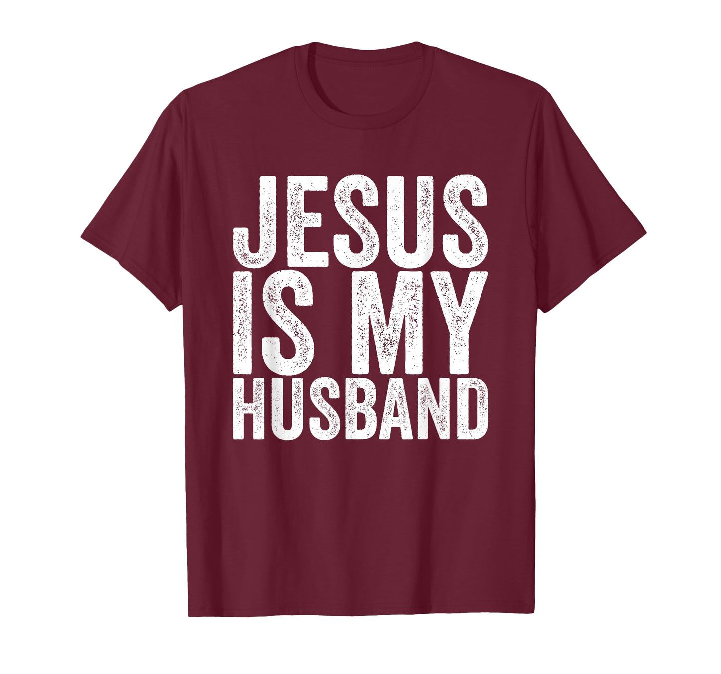 Jesus Is My Husband T-Shirt