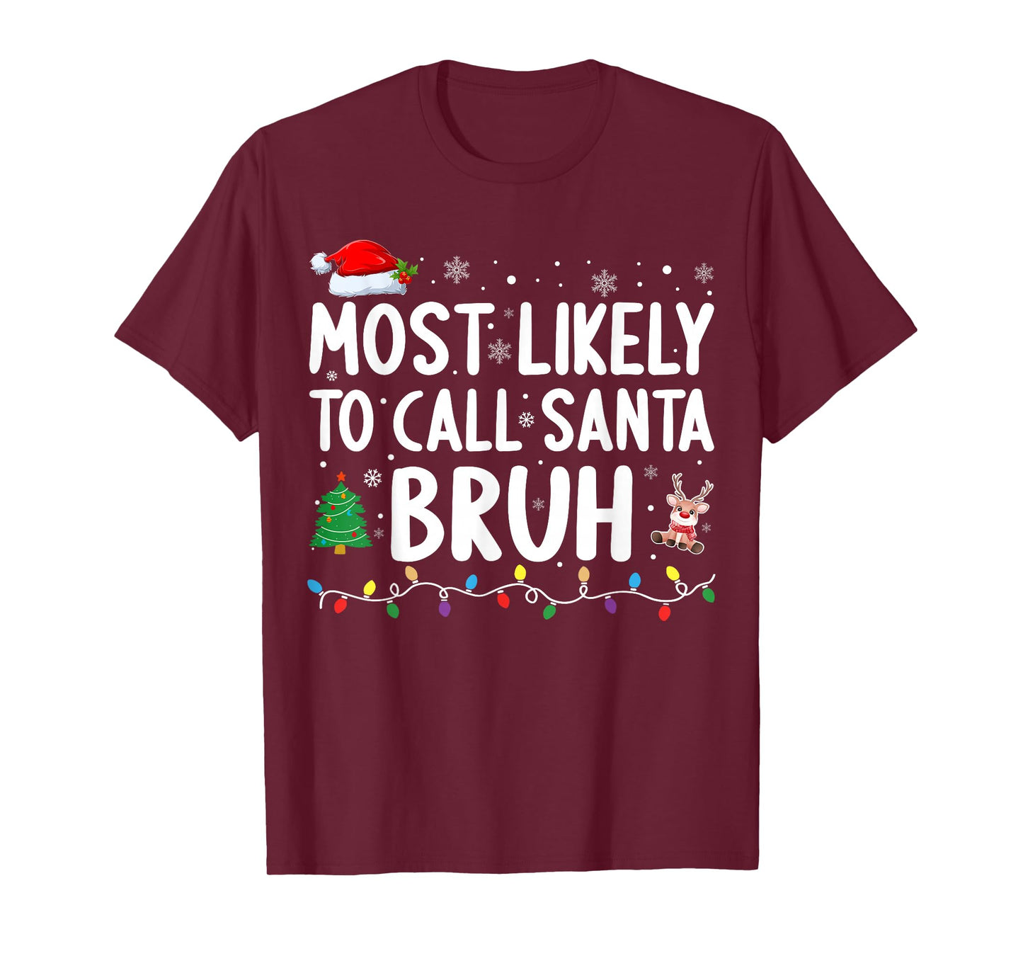 Most Likely to Call Santa Bruh Matching Family Christmas T-Shirt
