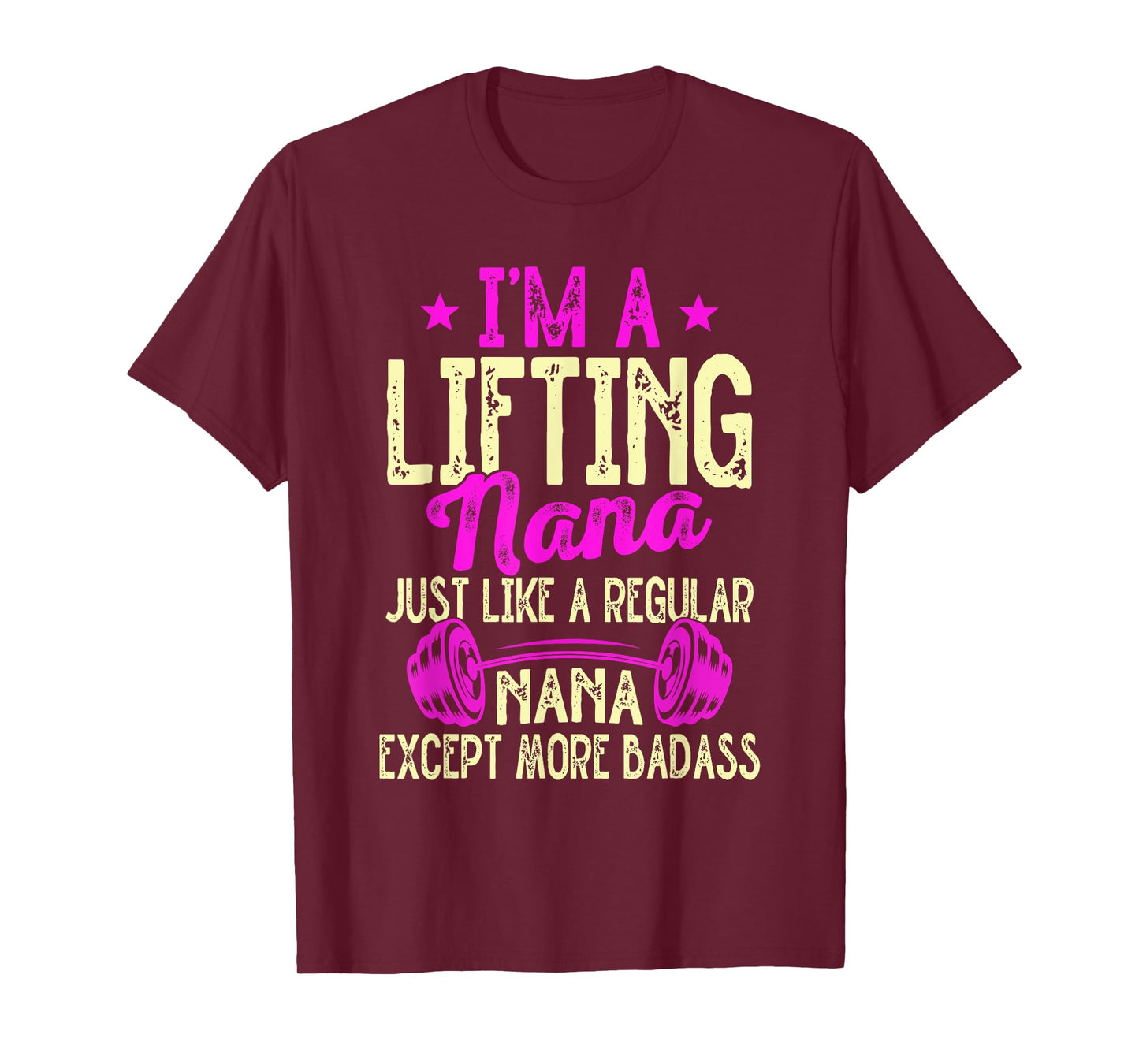 Workout Motivational I'm A Lifting Nana Funny Grandma T-Shirt