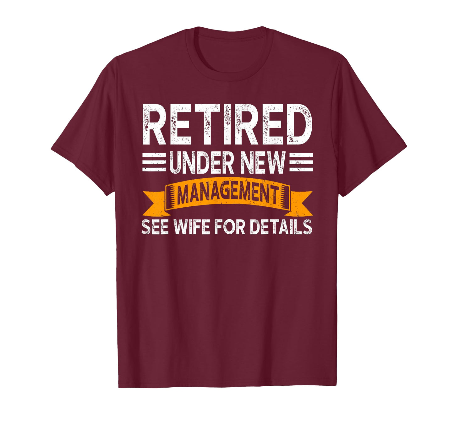 Retirement Men Vintage Retired Under New Management See Wife T-Shirt