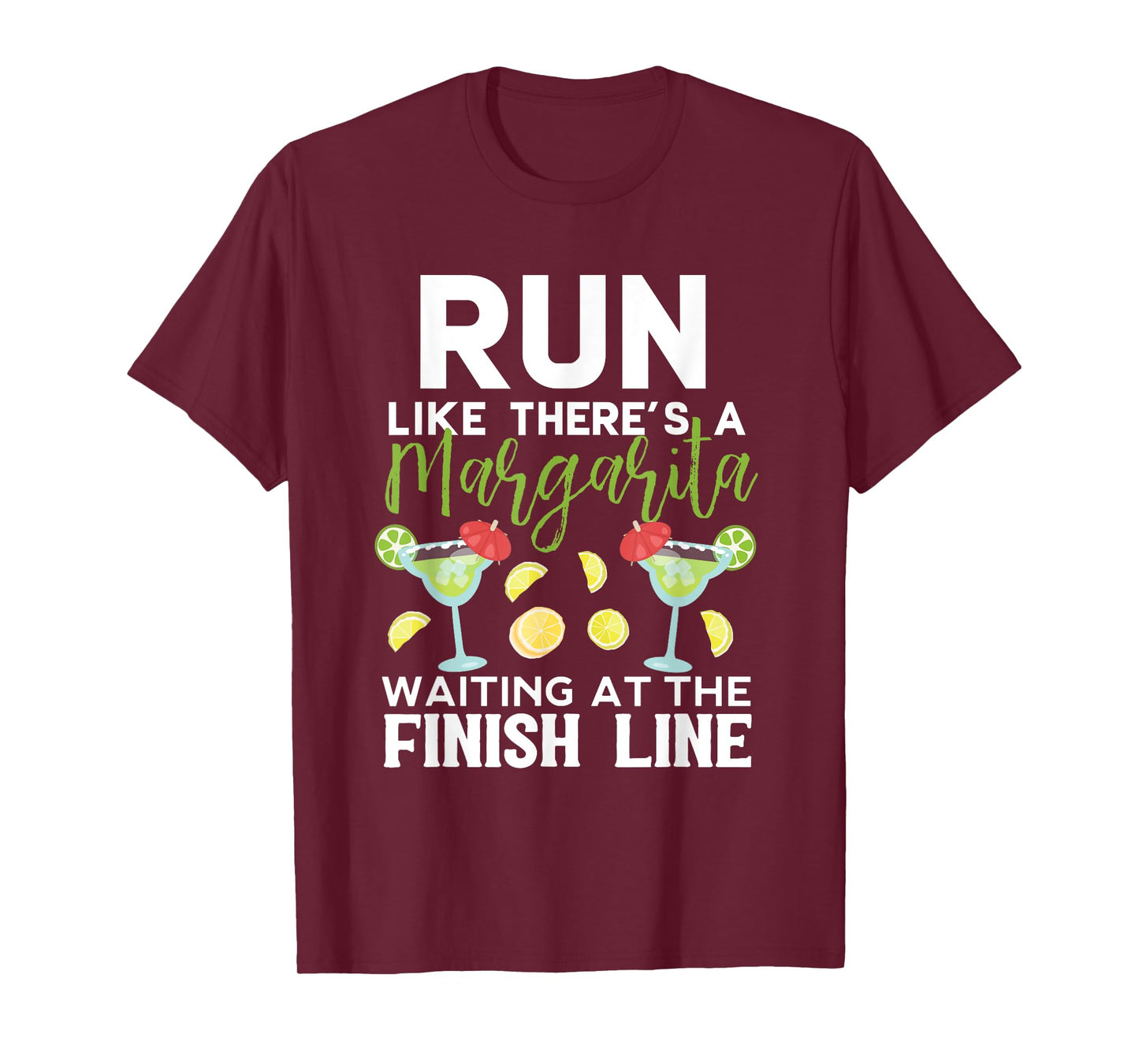 Run Like There's a Margarita Waiting Funny Running T-shirt T-Shirt
