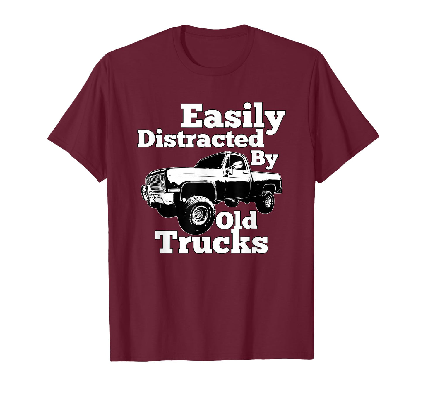 Square Body Easily Distracted By Old Trucks Squarebody T-Shirt