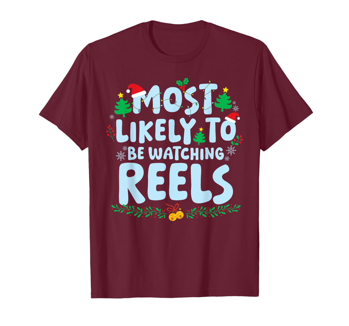 Most Likely to Be Watching Reels Family Matching Christmas T-Shirt