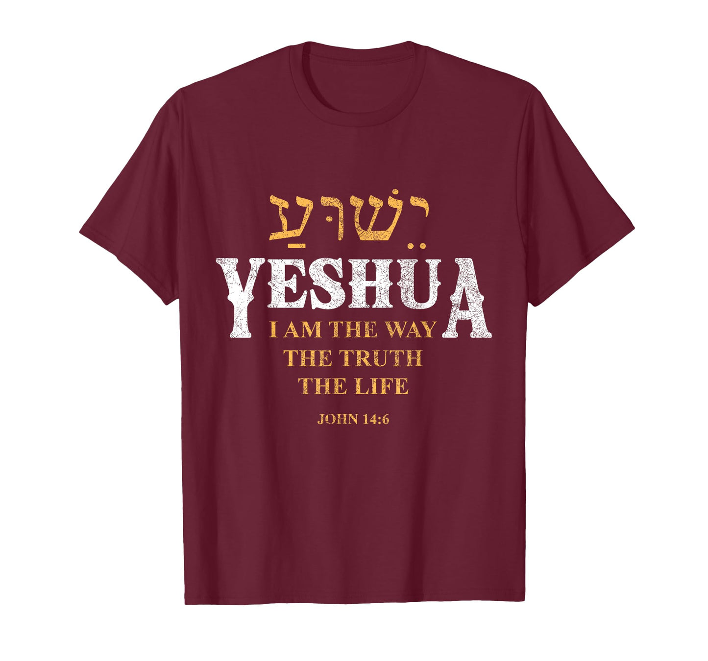 Yeshua Hebrew Name Jesus The Way Truth Life Christian Bible T-Shirt
