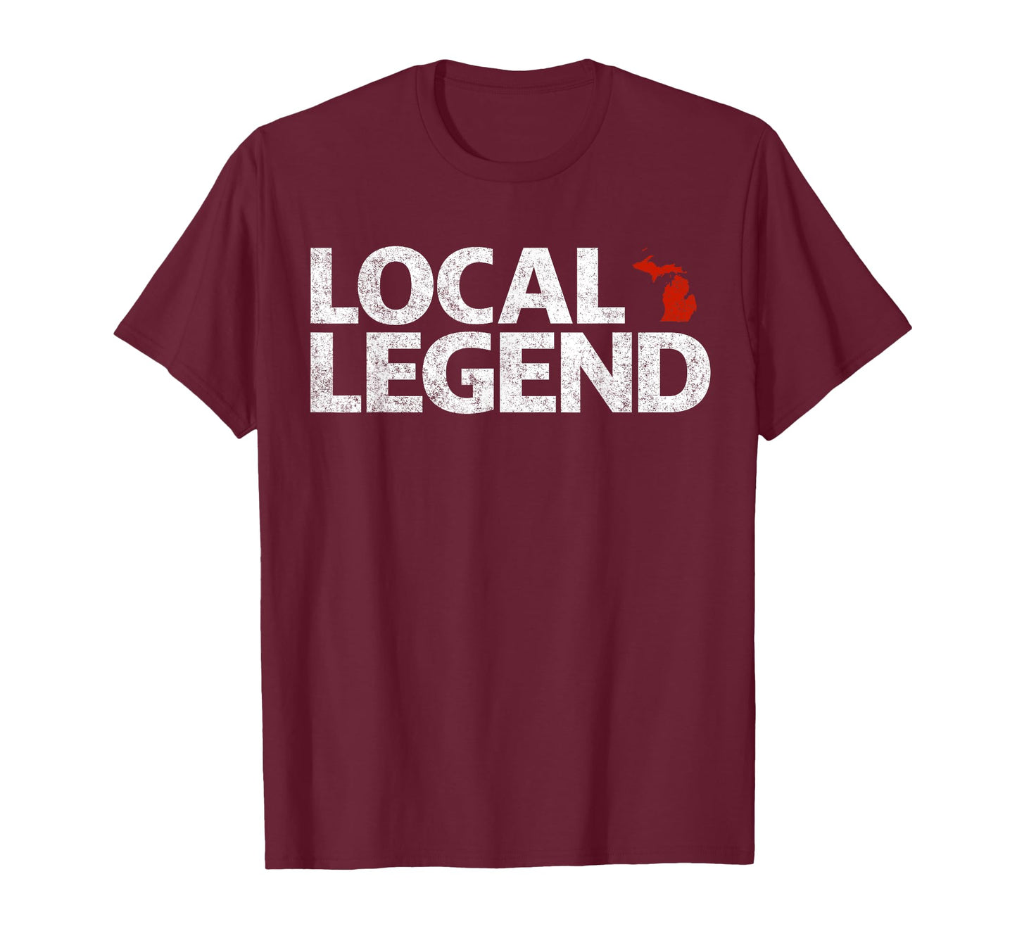 Local Michigan Legend - Funny Sarcastic Michigan T-Shirt