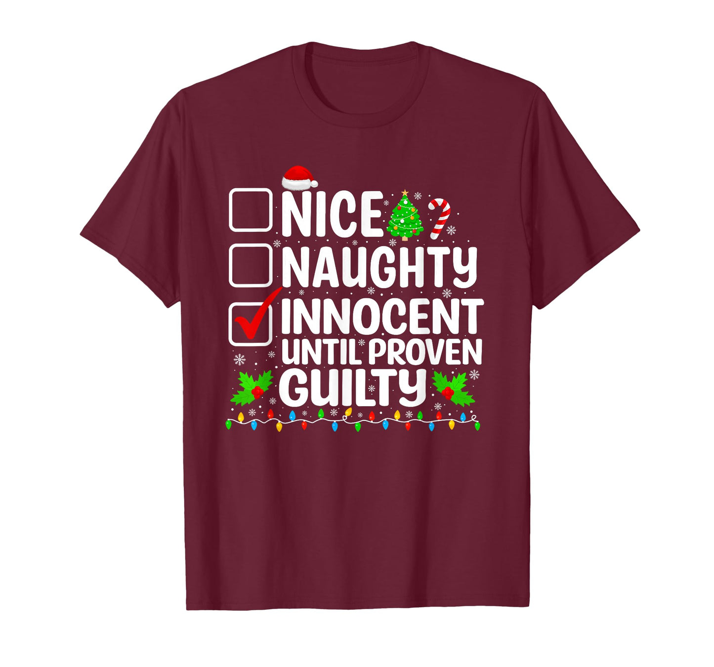 Nice Naughty Innocent Until Proven Guilty Christmas List T-Shirt