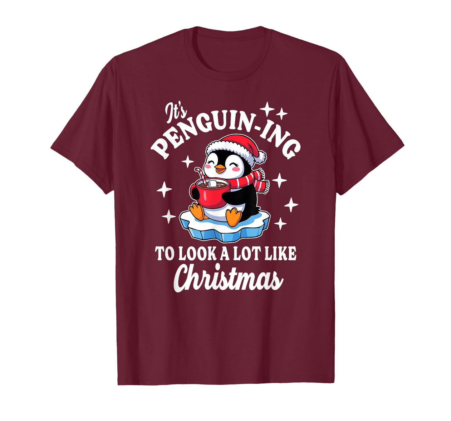 Penguin-ing to Look Like Christmas Hot Cocoa T-Shirt