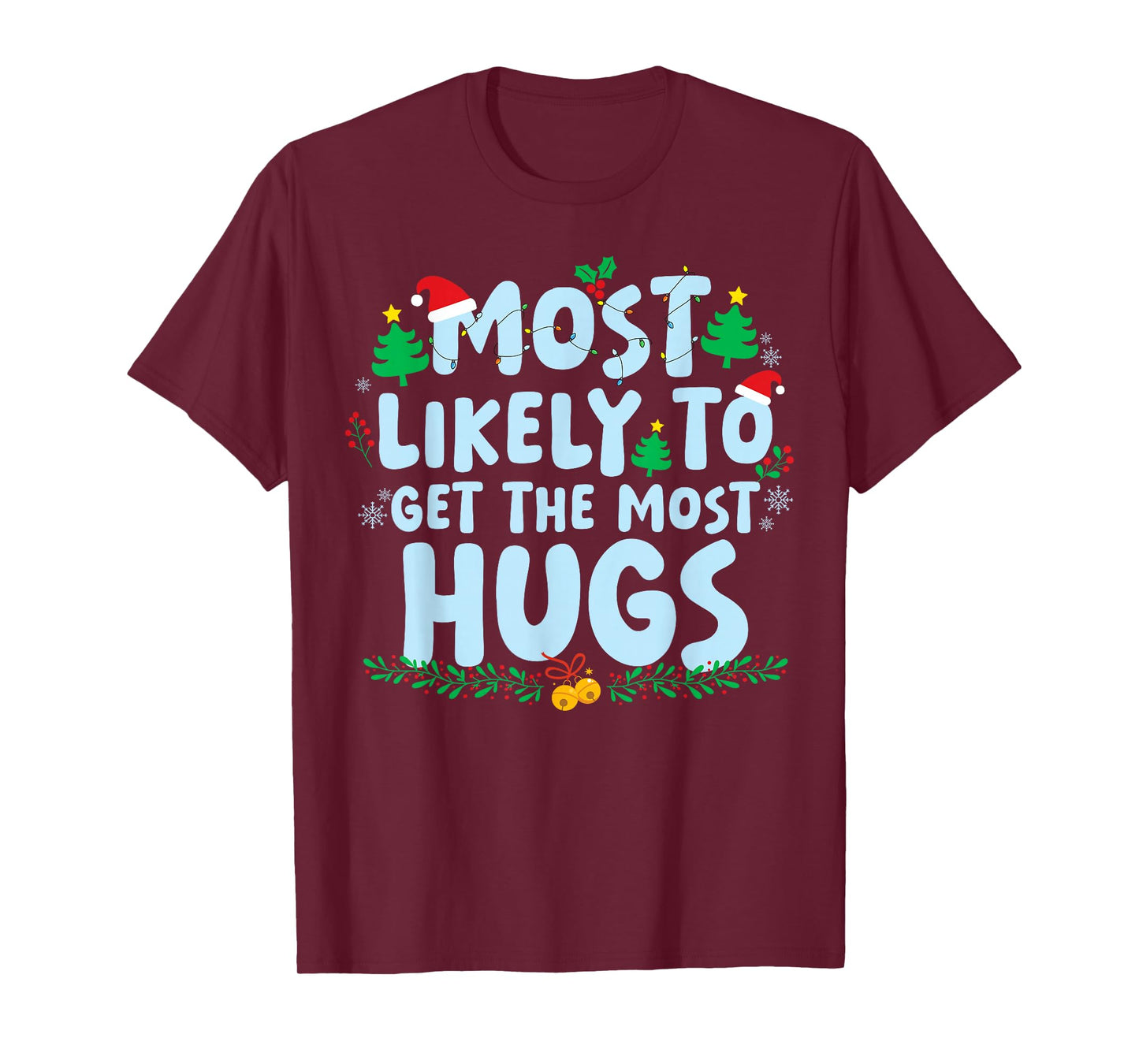 Most Likely to Get The Most Hugs Family Matching Christmas T-Shirt