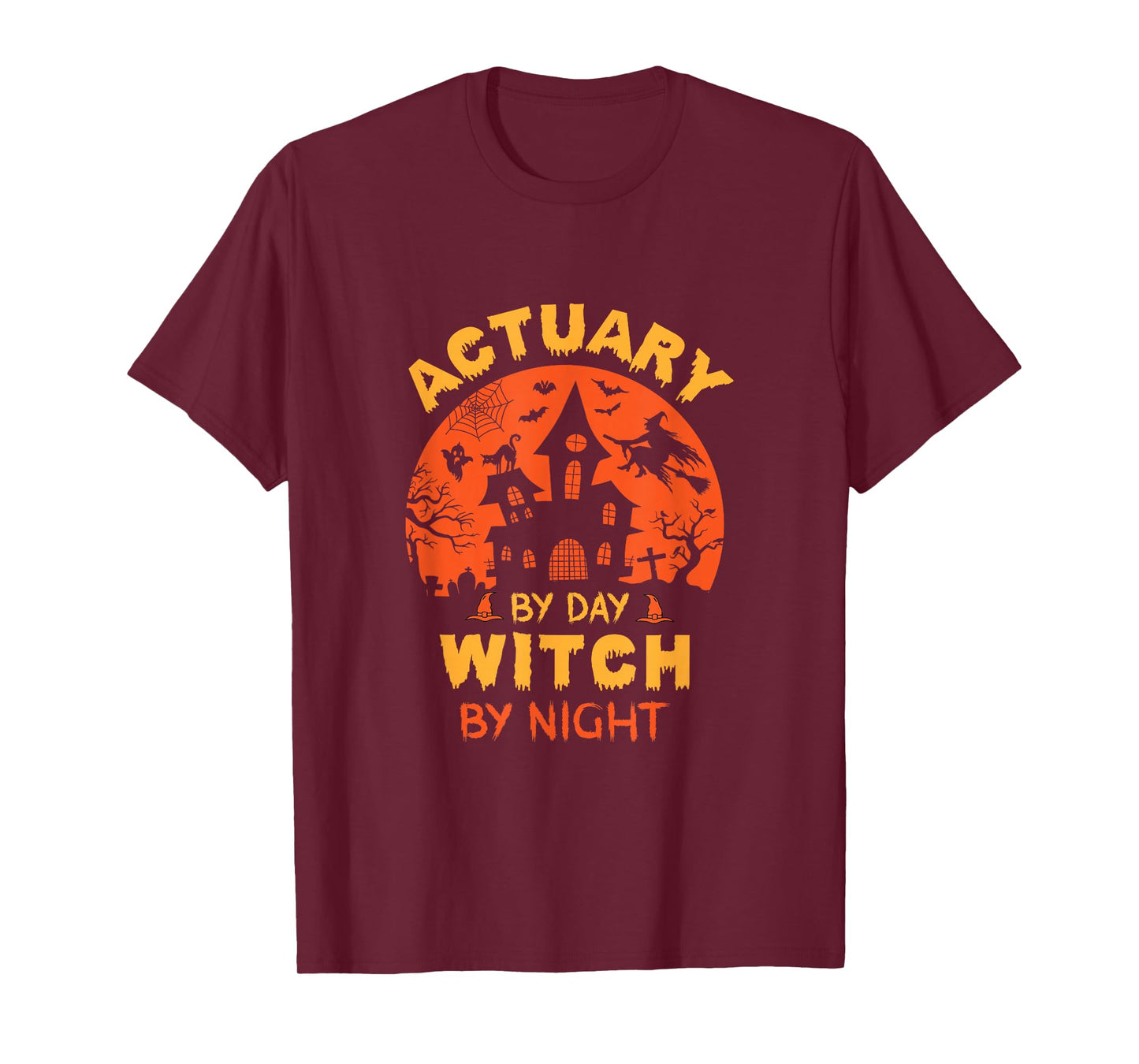 Actuary by Day Witch by Night Funny Halloween T-Shirt