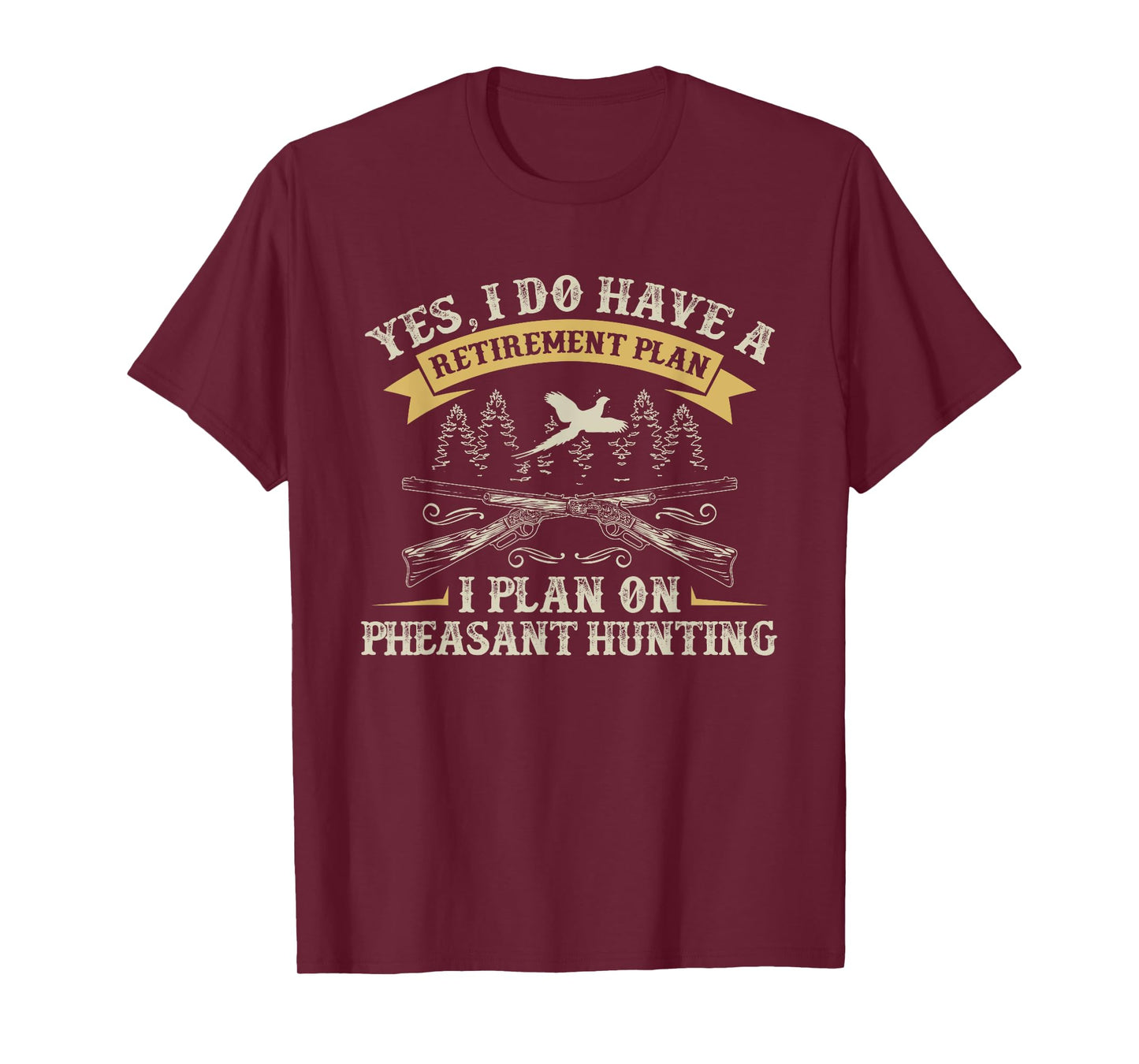 Funny Retirement Plan Hunting Lover Graphic Pheasant Hunters T-Shirt