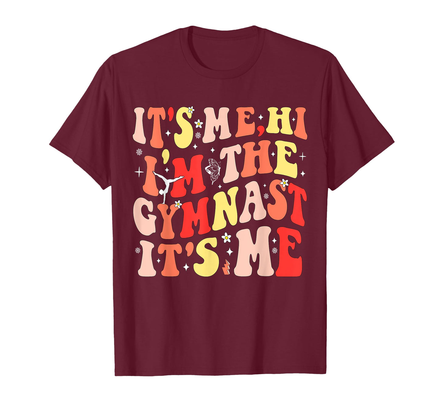 It’s Me Hi I’m The Gymnast It’s Me Exercise Lovers Girls T-Shirt