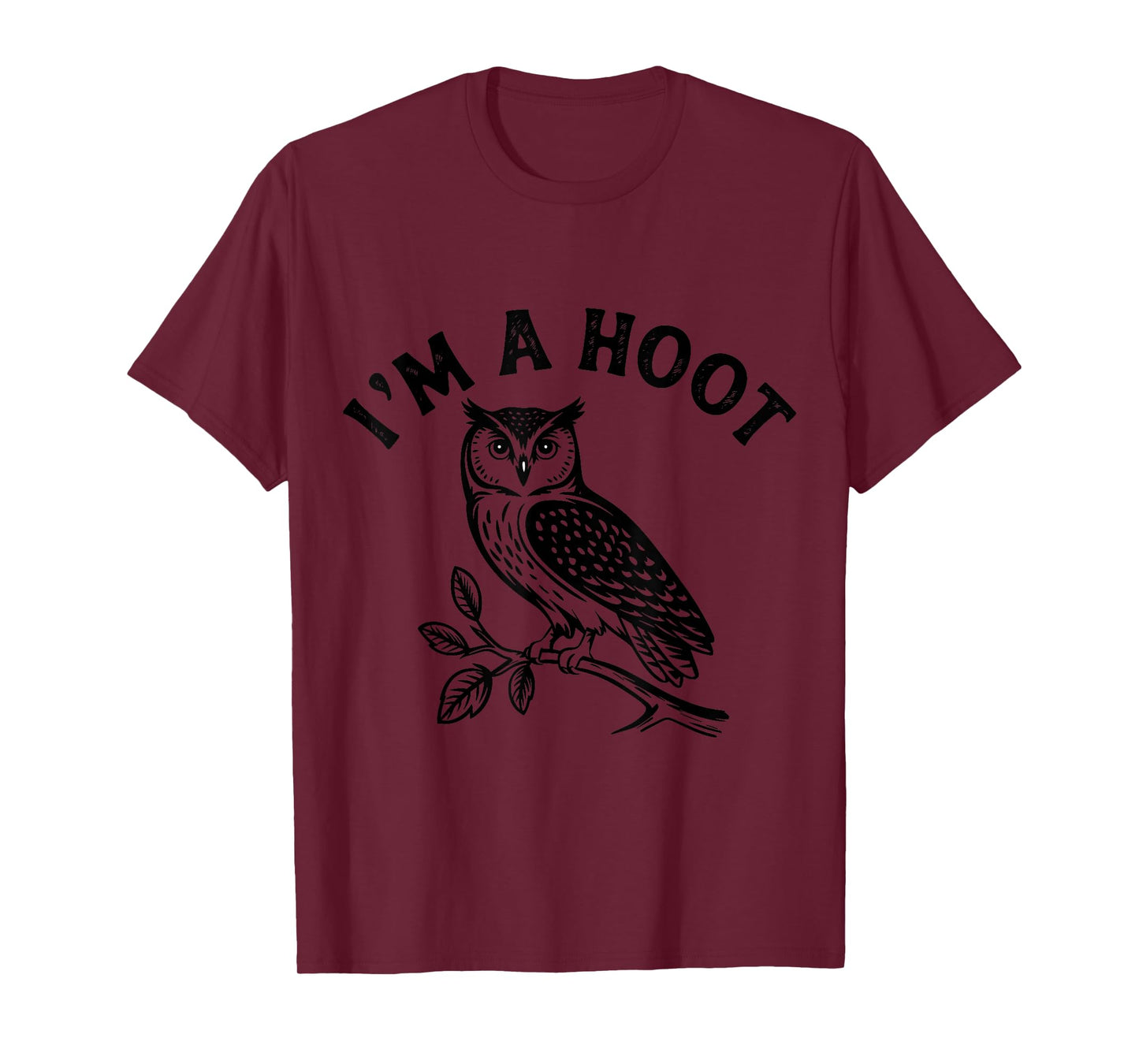 Retro I'm A Hoot Owl Bird Pun Sarcastic Jokes Women Men T-Shirt