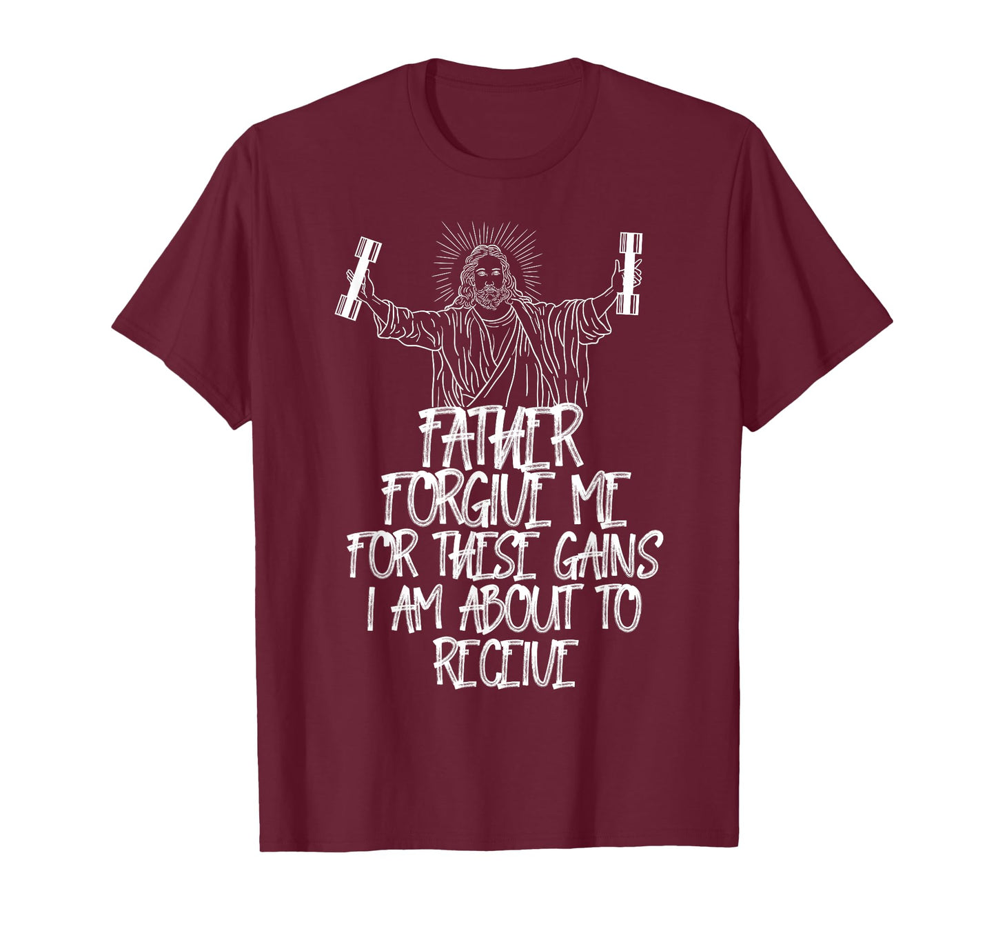Weight Lifting Bodybuilding Forgive Me These Gains Jesus T-Shirt