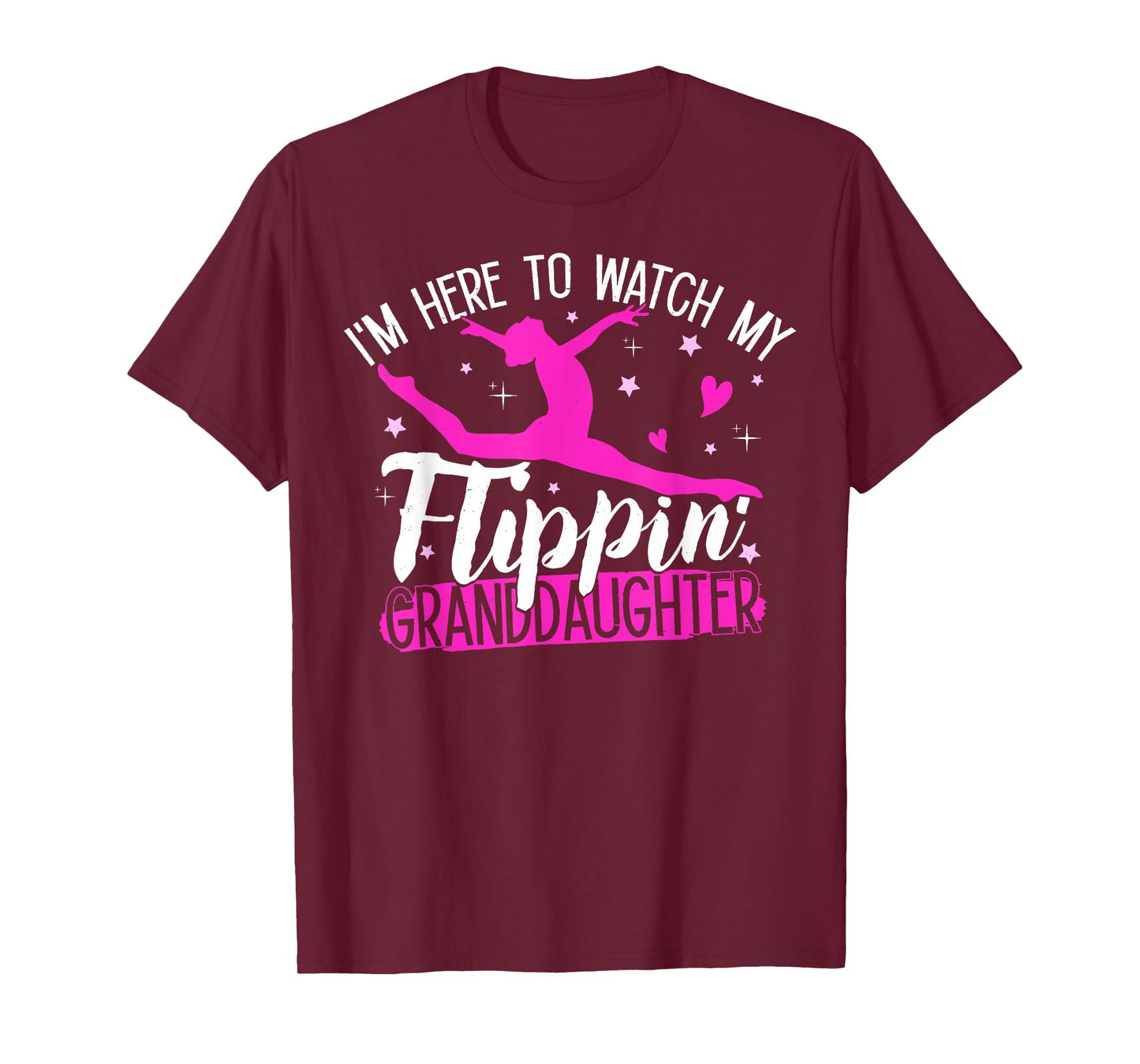 Gymnastics Shirt I'm Here To Watch My Flippin' Granddaughter T-Shirt