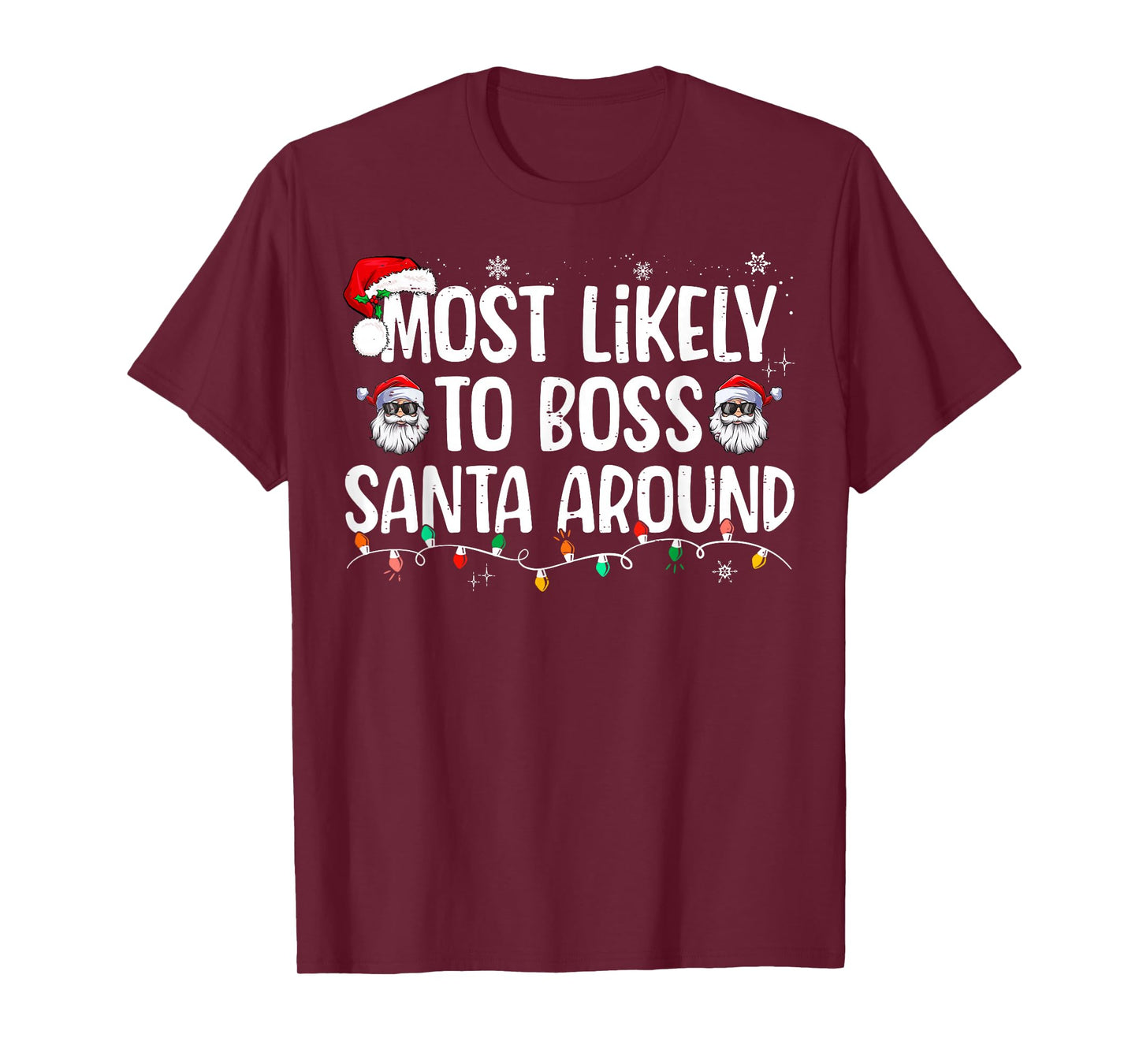 Most Likely to Boss Santa Around Funny Xmas Family Christmas T-Shirt