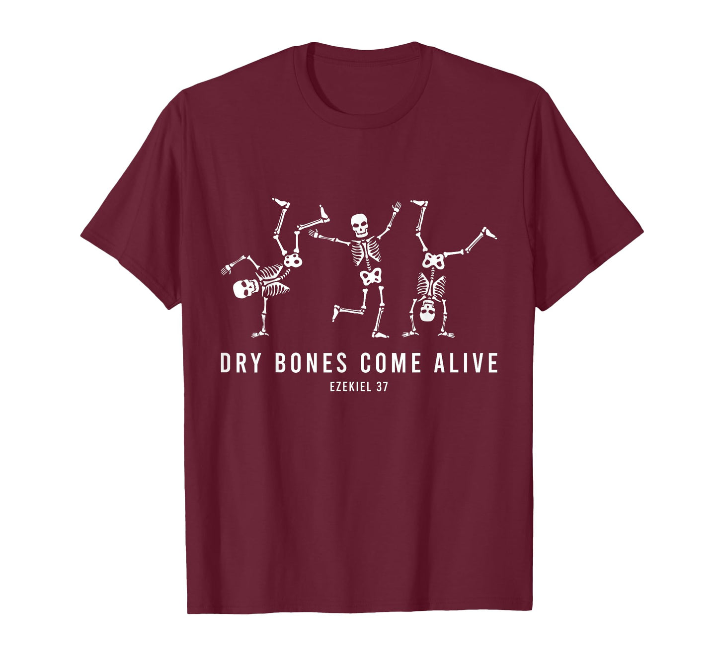 Halloween Dancing Skeleton Dry Bones Come Alive Christian T-Shirt