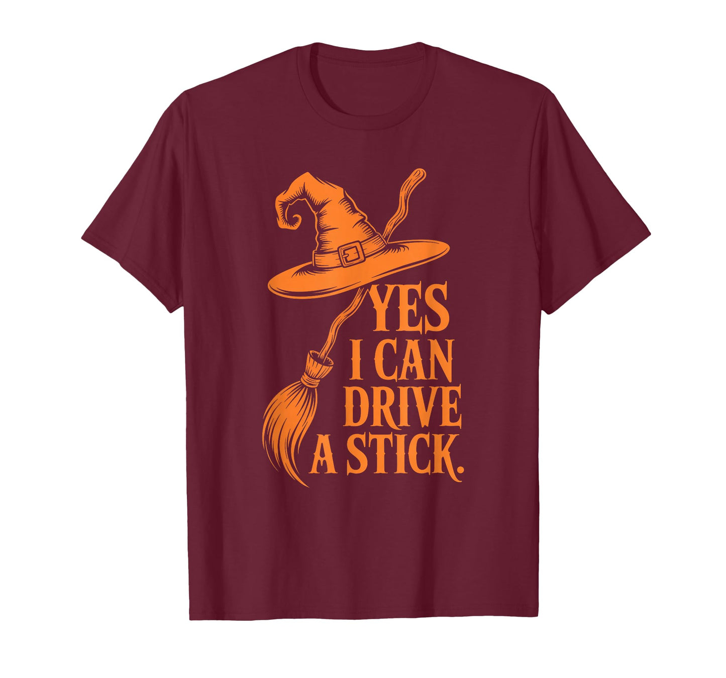 Yes I Can Drive A Stick Funny Halloween Spooky Witch T-Shirt