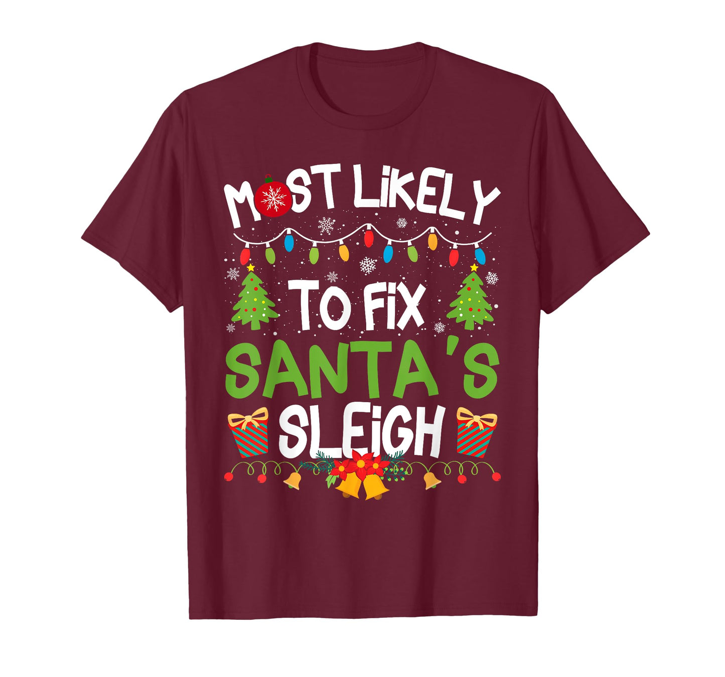 Family Matching Christmas Most Likely to Fix Santa's Sleigh T-Shirt