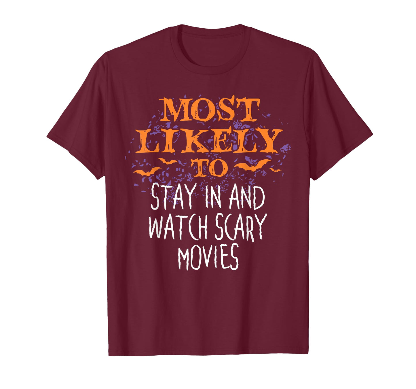 Most Likely To Halloween Stay In And Watch Scary Movies T-Shirt