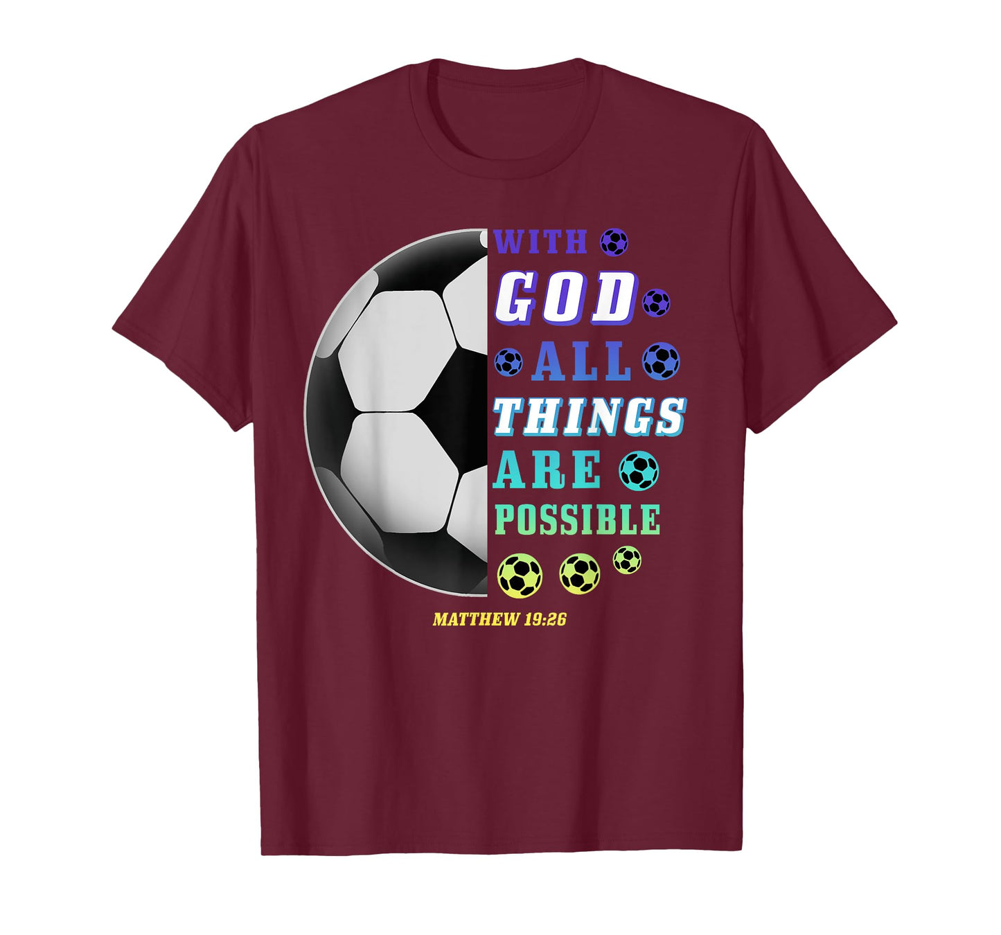 With God All Things Are Possible Playing Soccer Christian T-Shirt