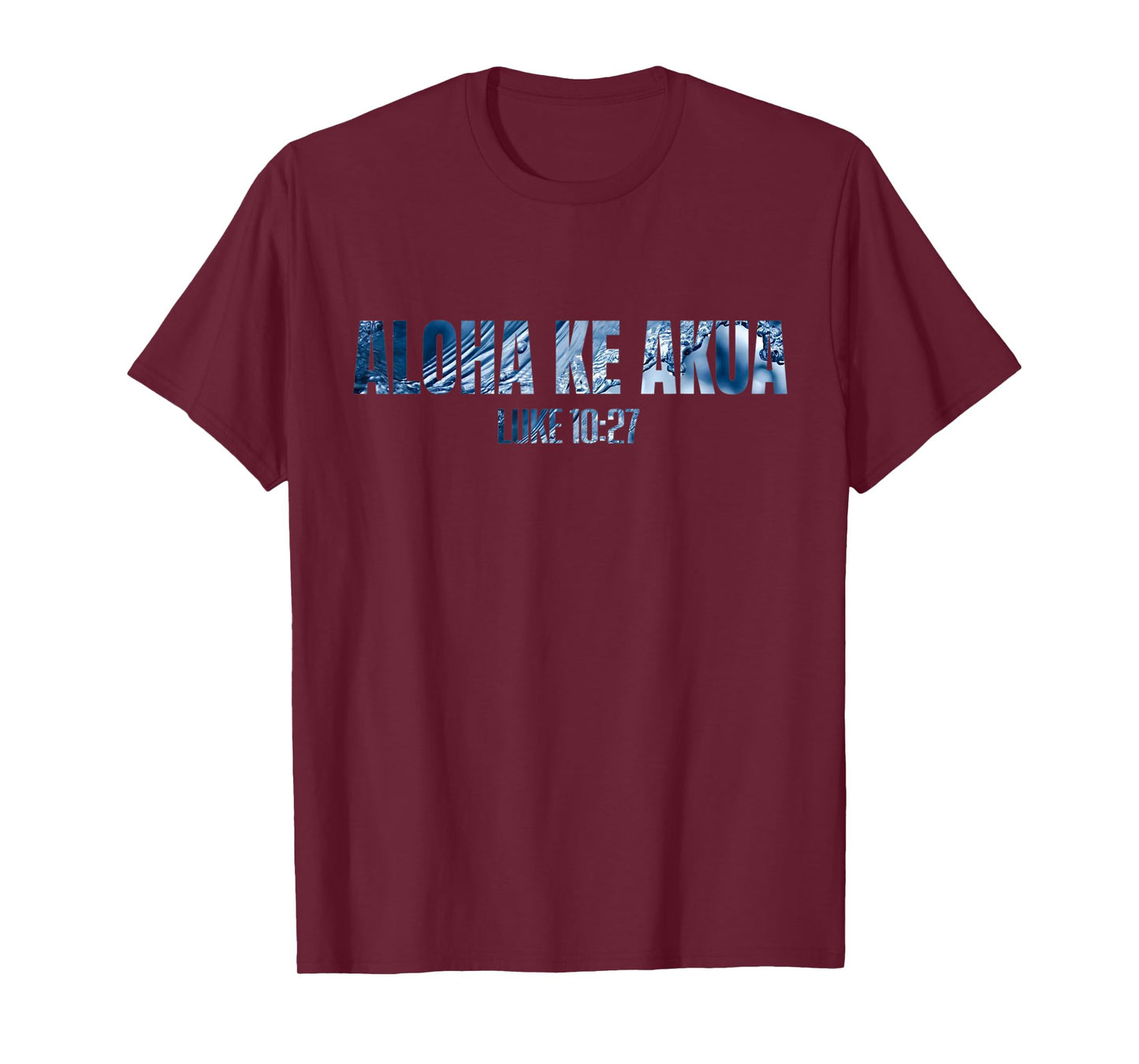 Christian Hawaiian Christian T For Men Women Aloha Ke Akua T-Shirt