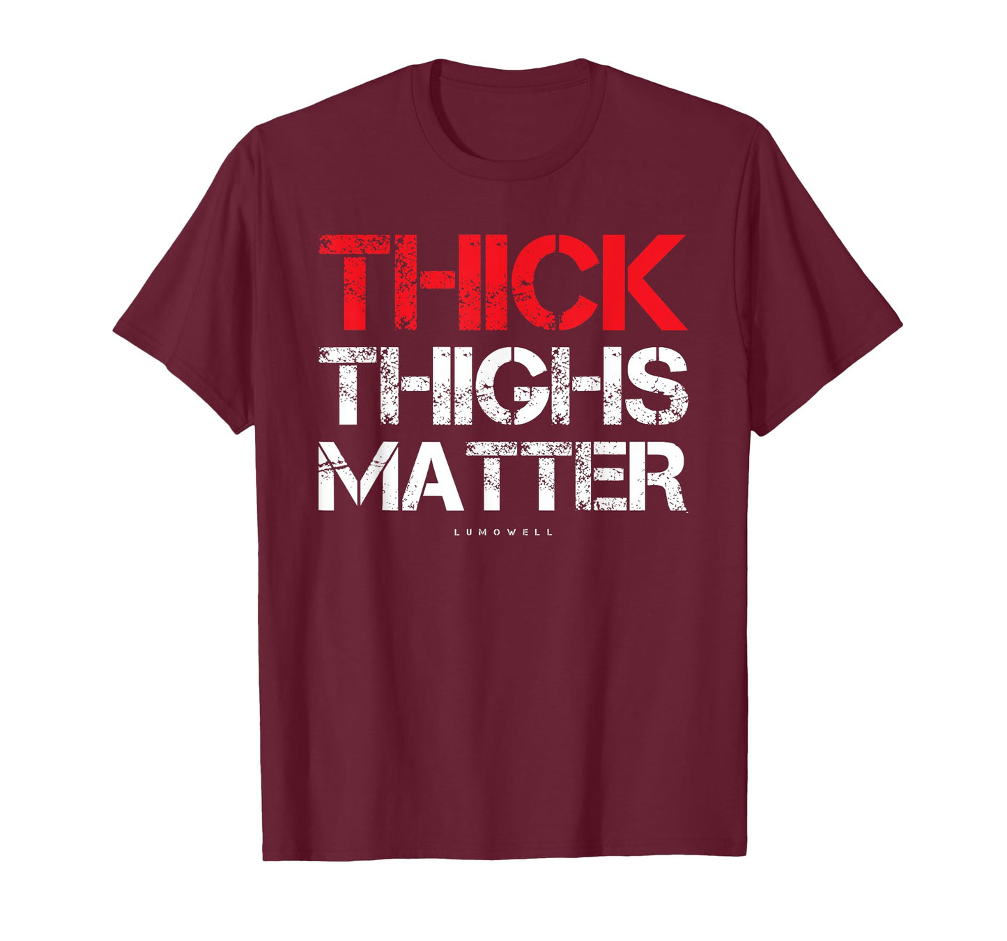 Thick Thighs Matter T-Shirt - Funny Gym powerlifting Tee T-Shirt