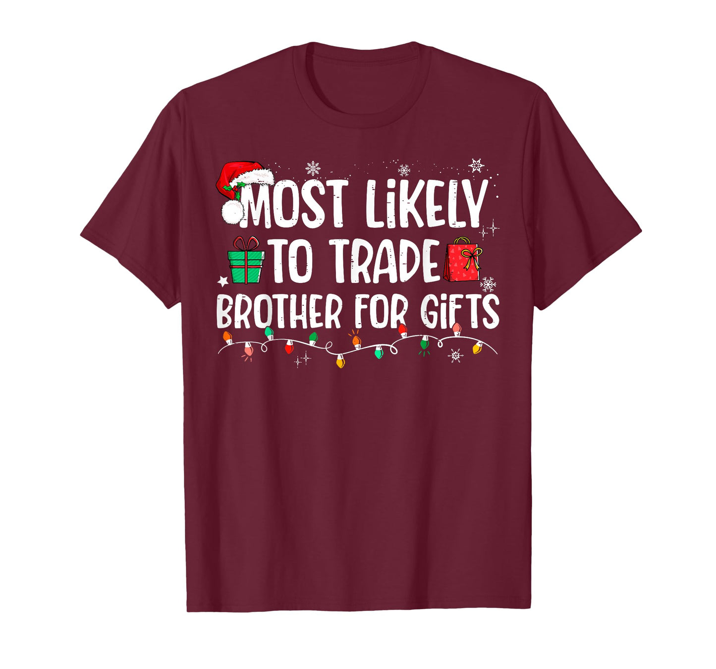 Most Likely to Trade Brother for Gifts Family Christmas T-Shirt