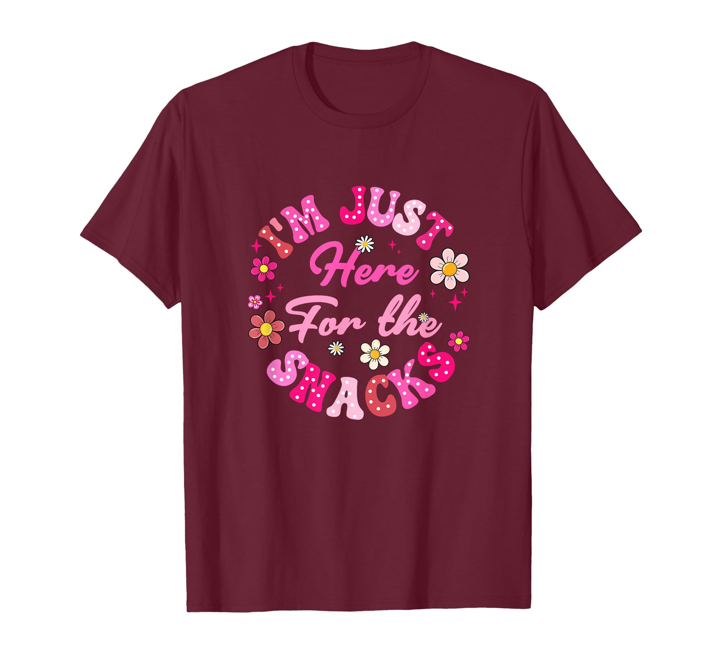 I'm Just Here For The Snacks Funny Saying Girls Kids T-Shirt