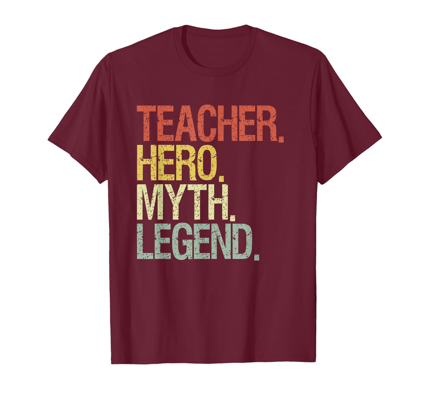Teacher hero myth legend T-Shirt for Men Women