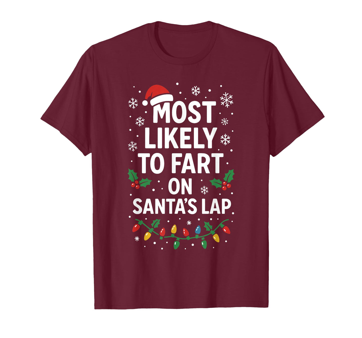 Most Likely to Fart On Santa's Lap T-Shirt