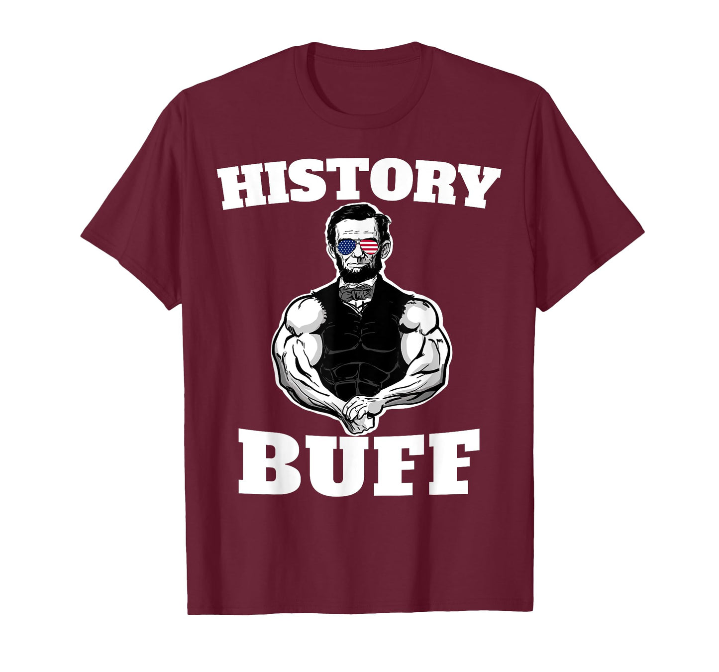 American History Buff funny Abraham Lincoln Weightlifting T-Shirt