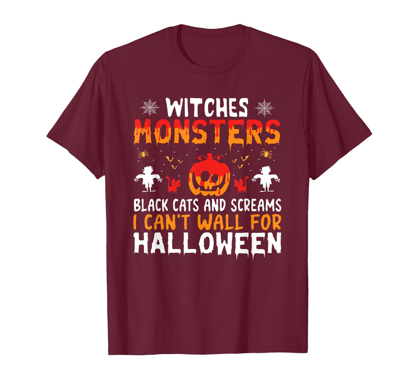 Witches Monsters I Can't Wait for Halloween T-Shirt