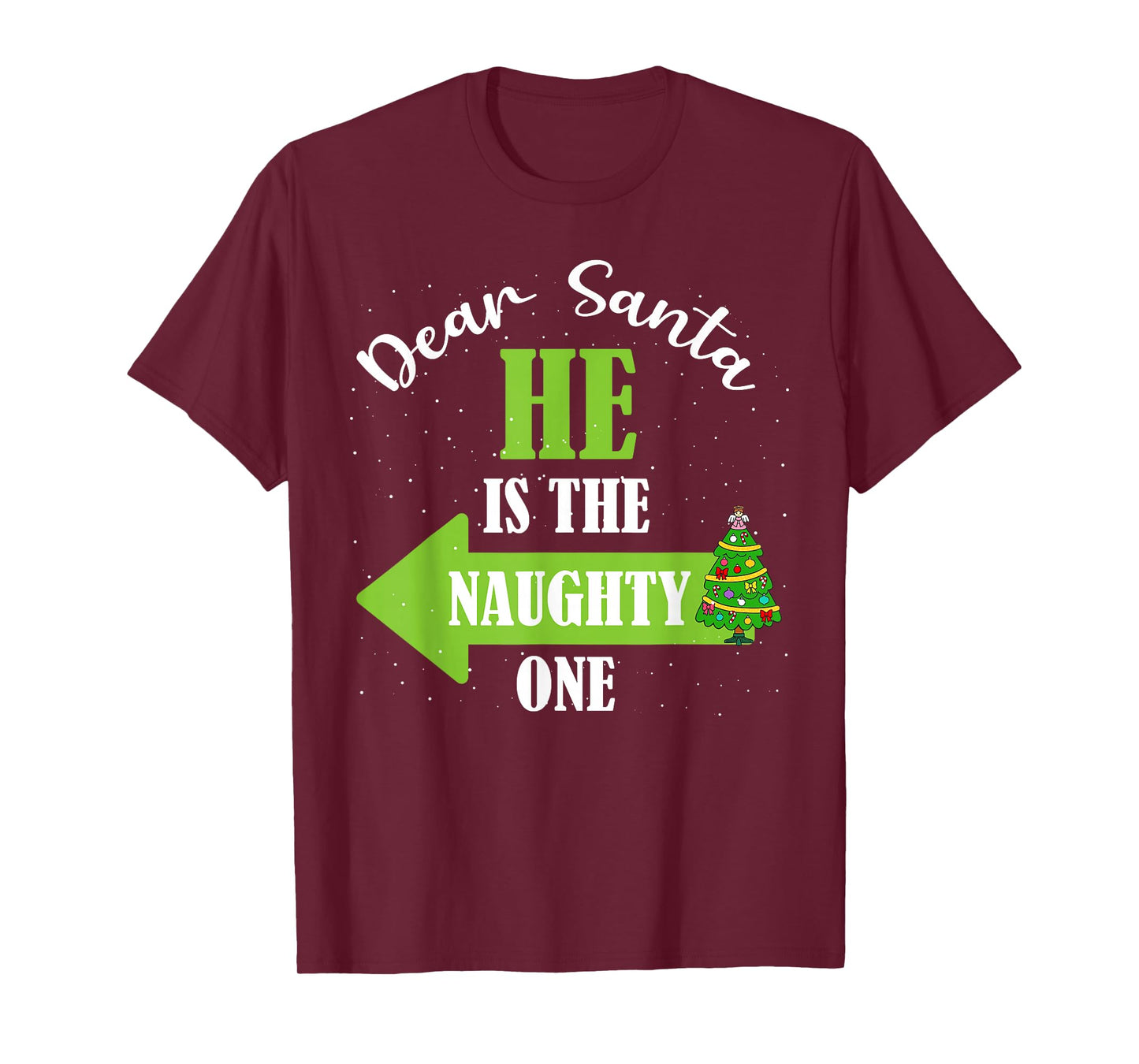 Dear Santa He is The Naughty One Christmas Couples Xmas T-Shirt