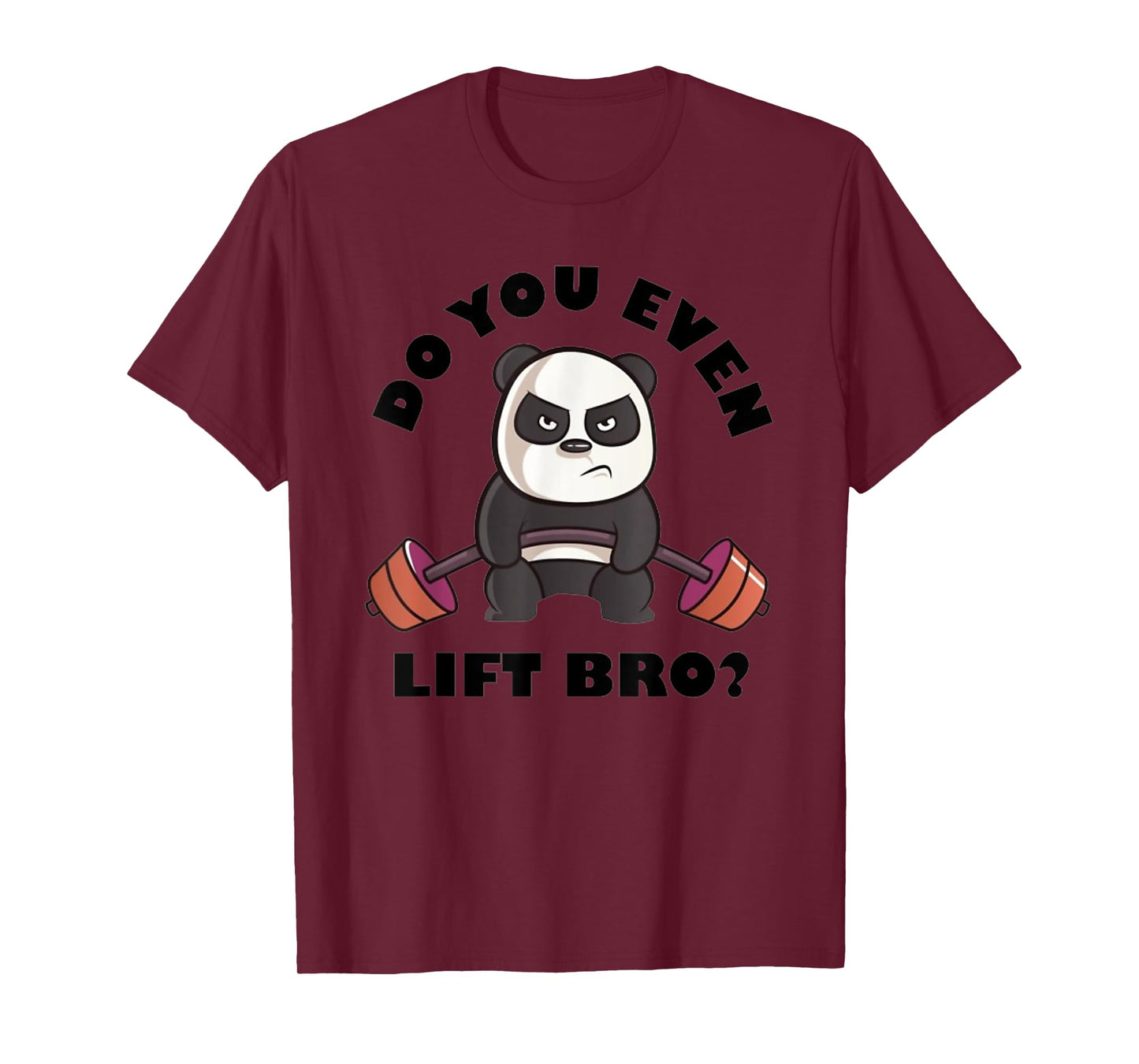 Do You Even Lift Bro Funny Workout Panda Lifting T-Shirt