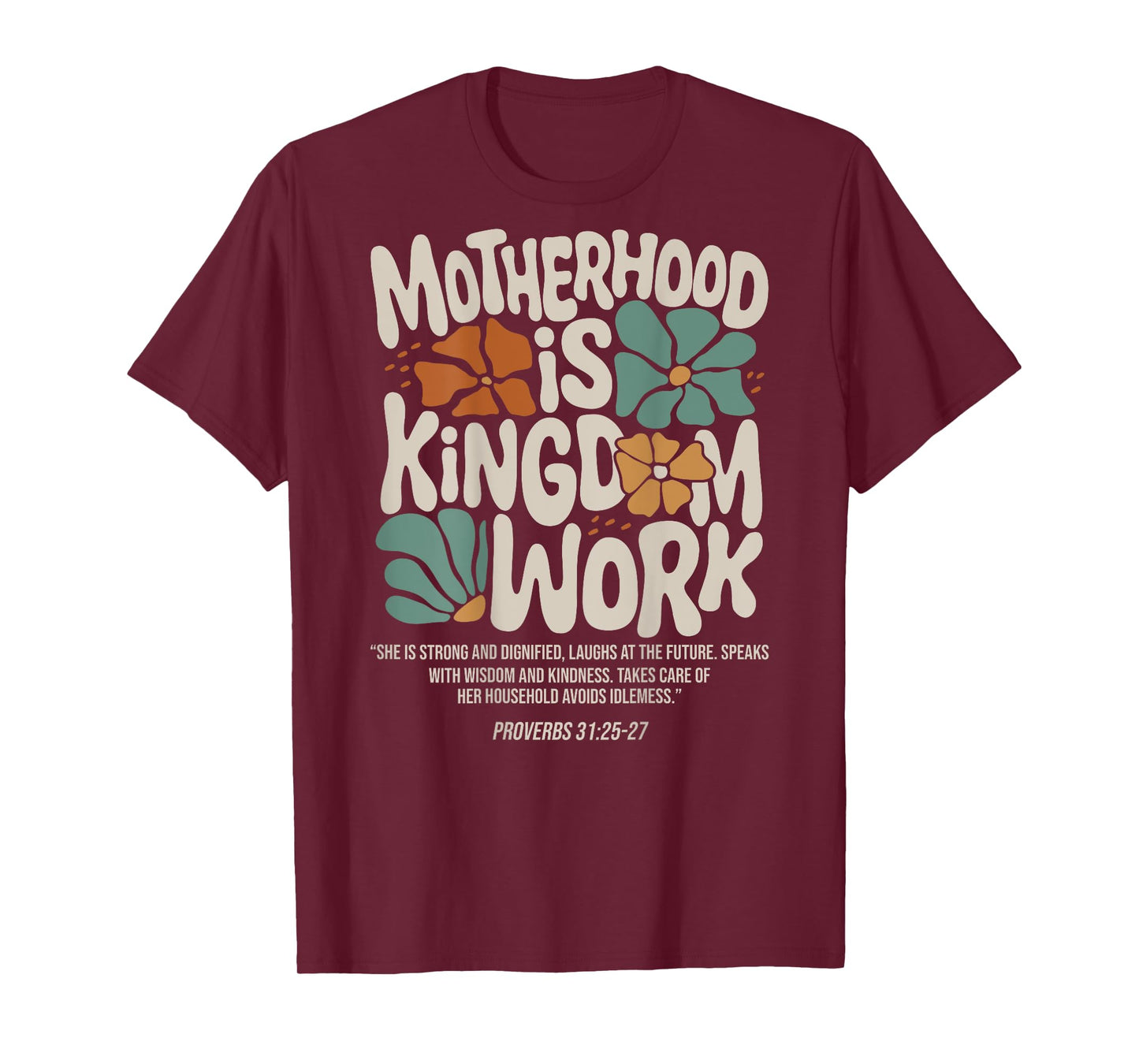 Motherhood is Kingdom Work Christian Mothers Day (On Back) T-Shirt