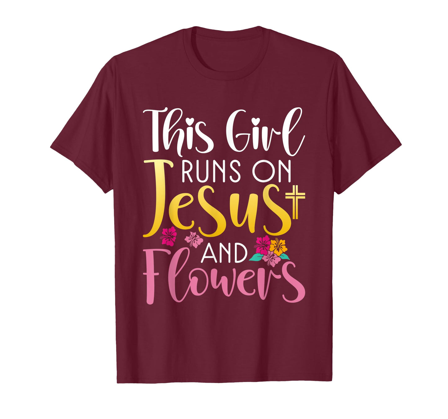 This Girl runs on Jesus and Flowers Floral Botanist Flower T-Shirt