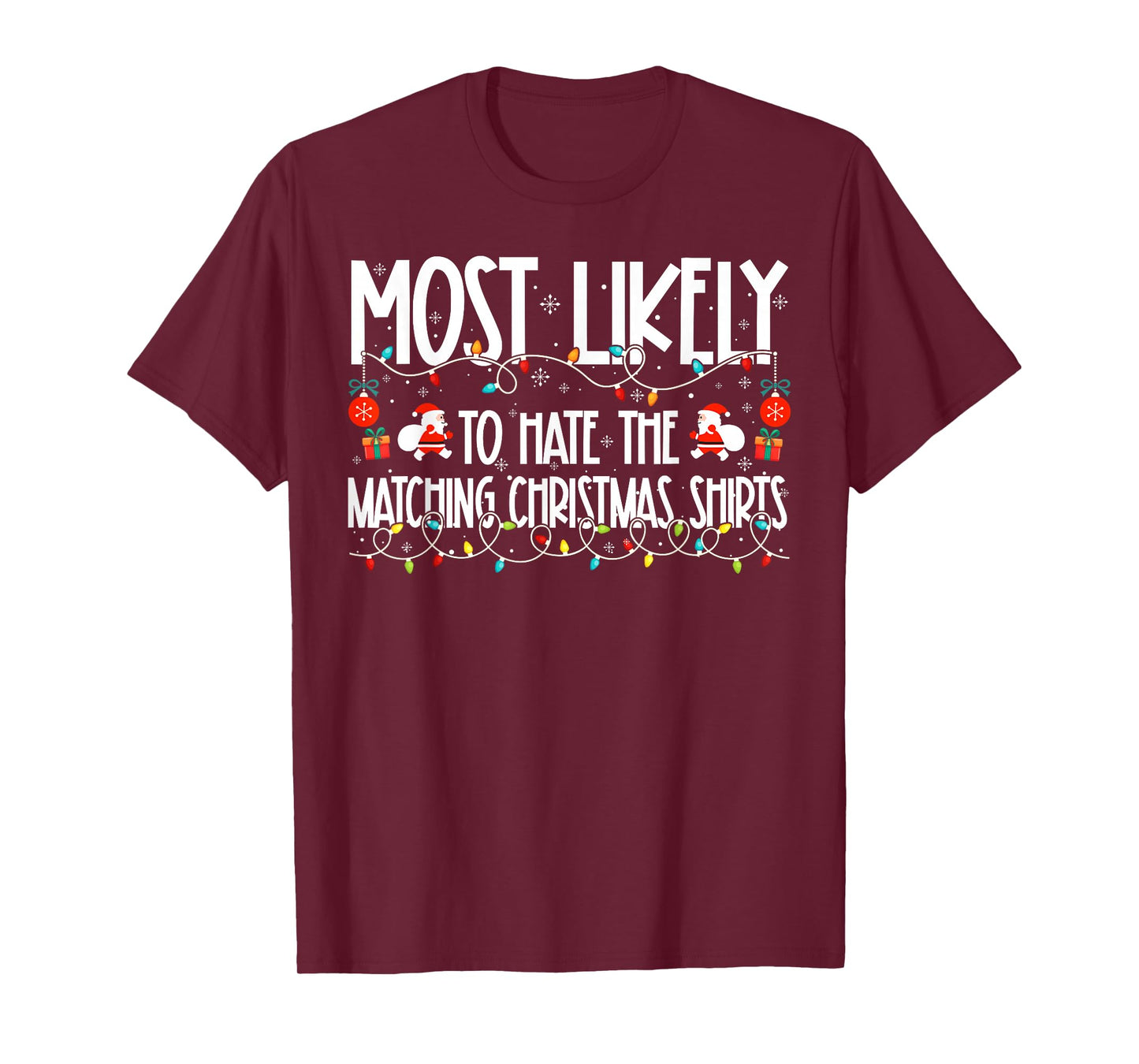Most Likely to Hate The Matching Christmas Shirts Family T-Shirt