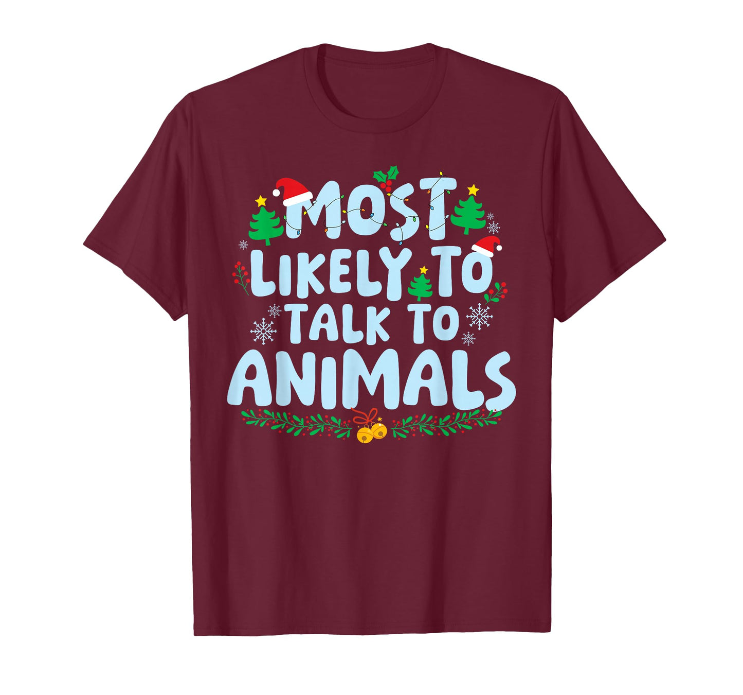 Most Likely to Talk to Animals Family Matching Christmas T-Shirt