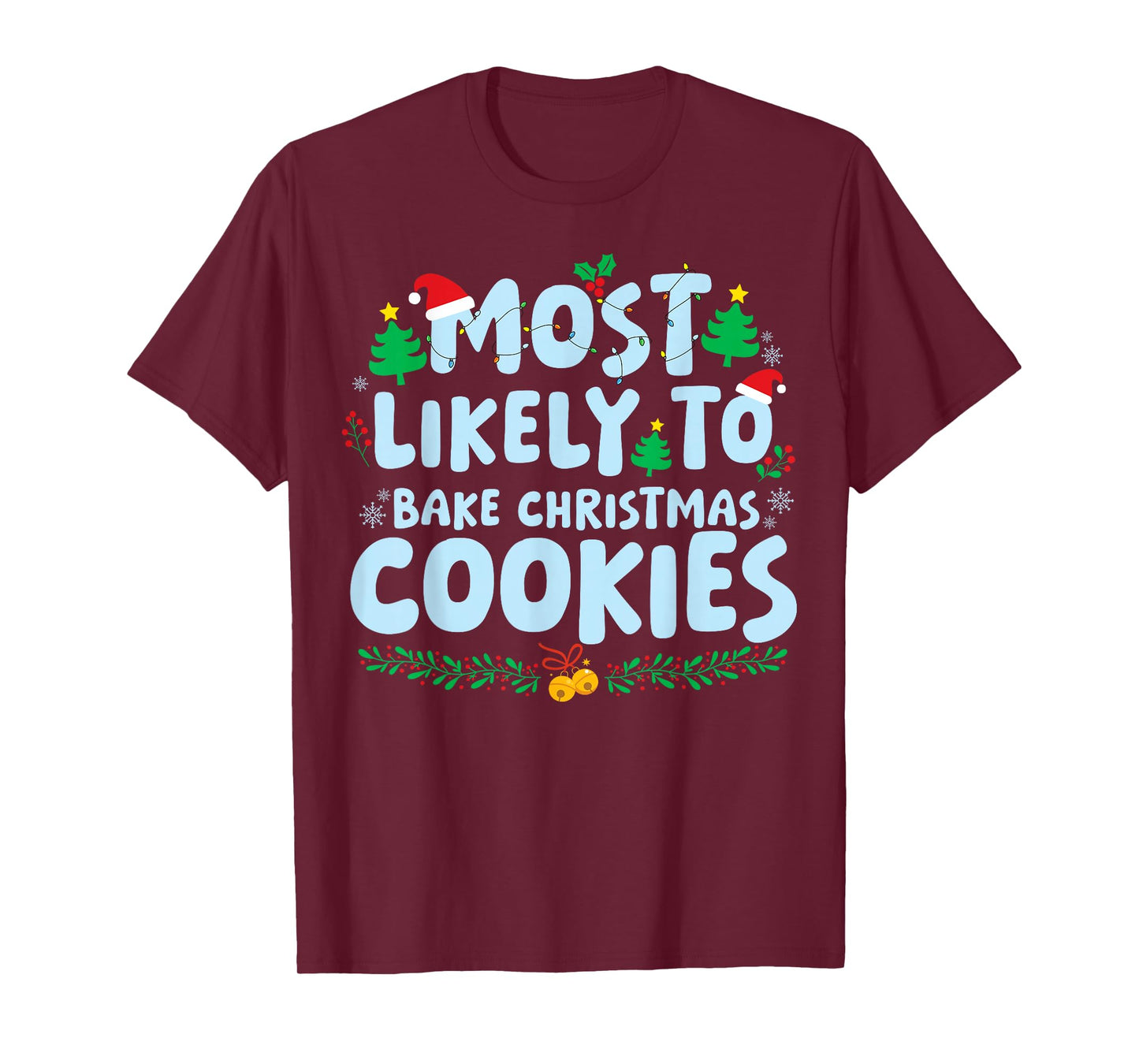 Most Likely to Bake Christmas Cookies Family Matching Xmas T-Shirt