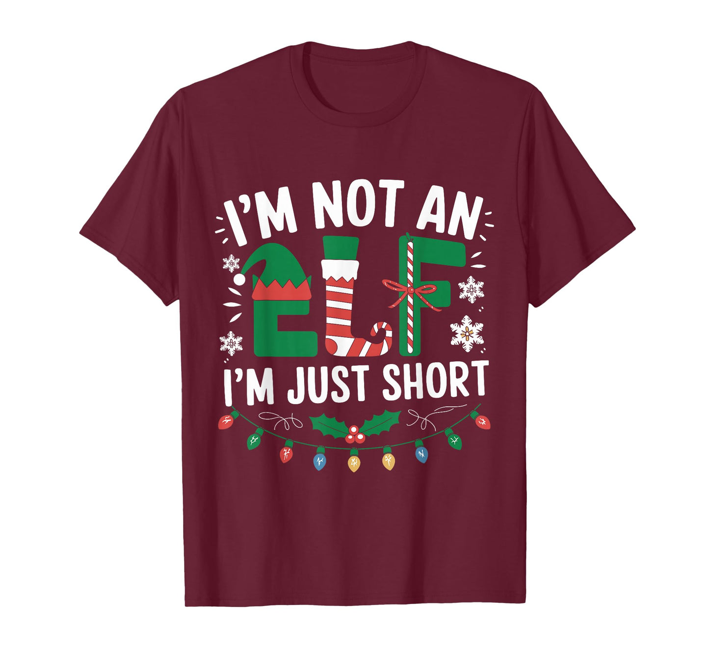 Im Not an Elf Just Short Funny Christmas Xmas Apparel Outfit T-Shirt