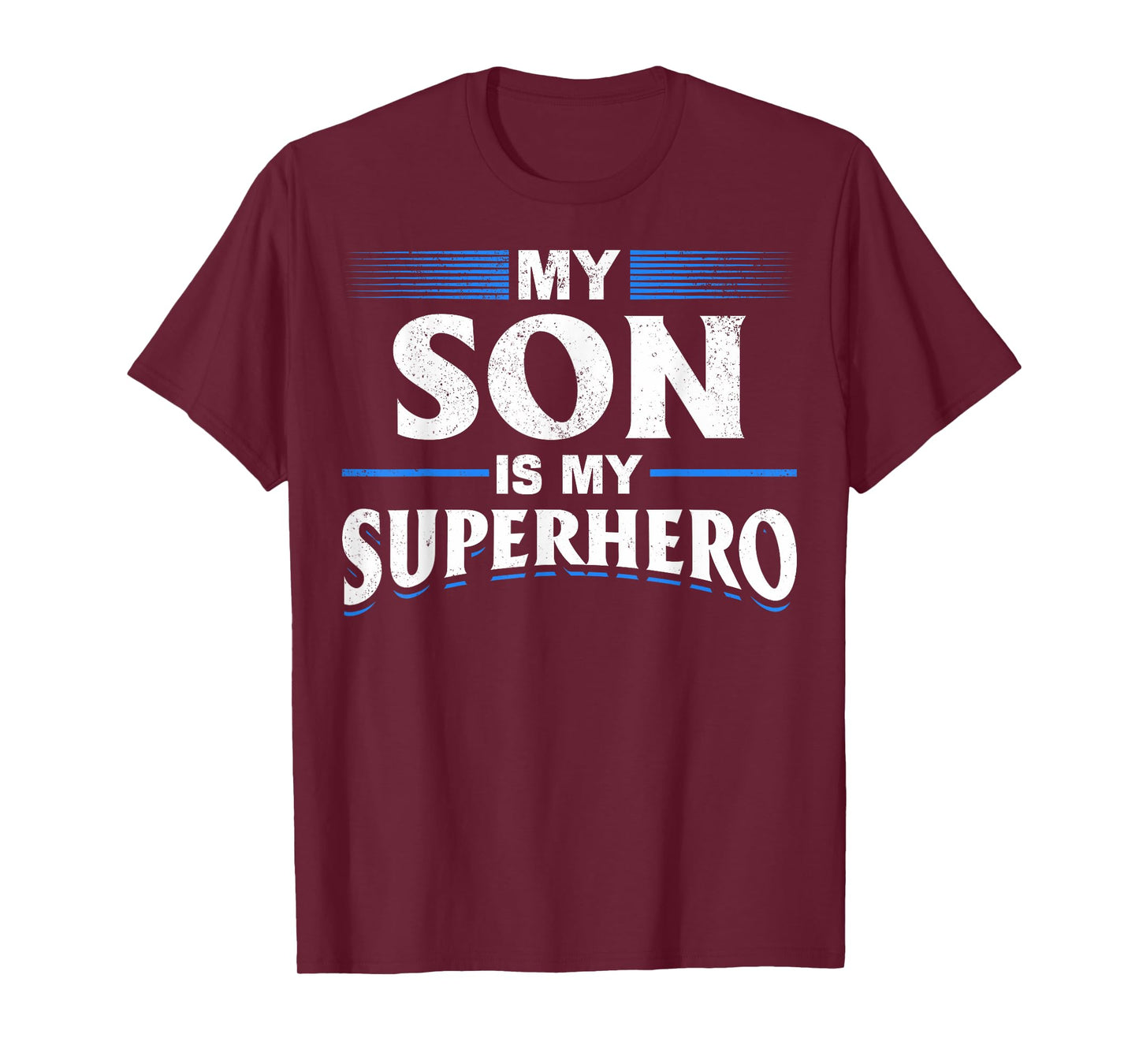 Son Is My Superhero Son Superhero My Son Is My Superhero T-Shirt