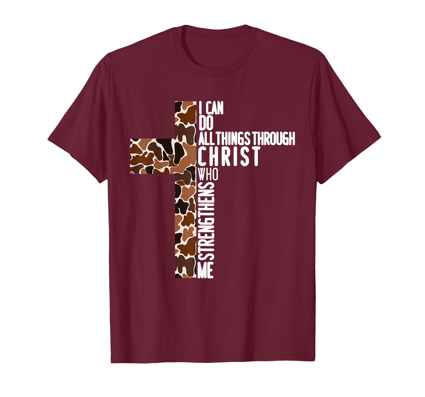 I Can Do All Things Through Christ Who Strengthens Me T-Shirt