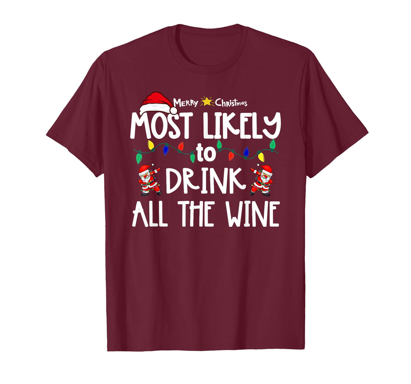 Most Likely to Christmas Shirt Matching Family Pajamas Funny T-Shirt