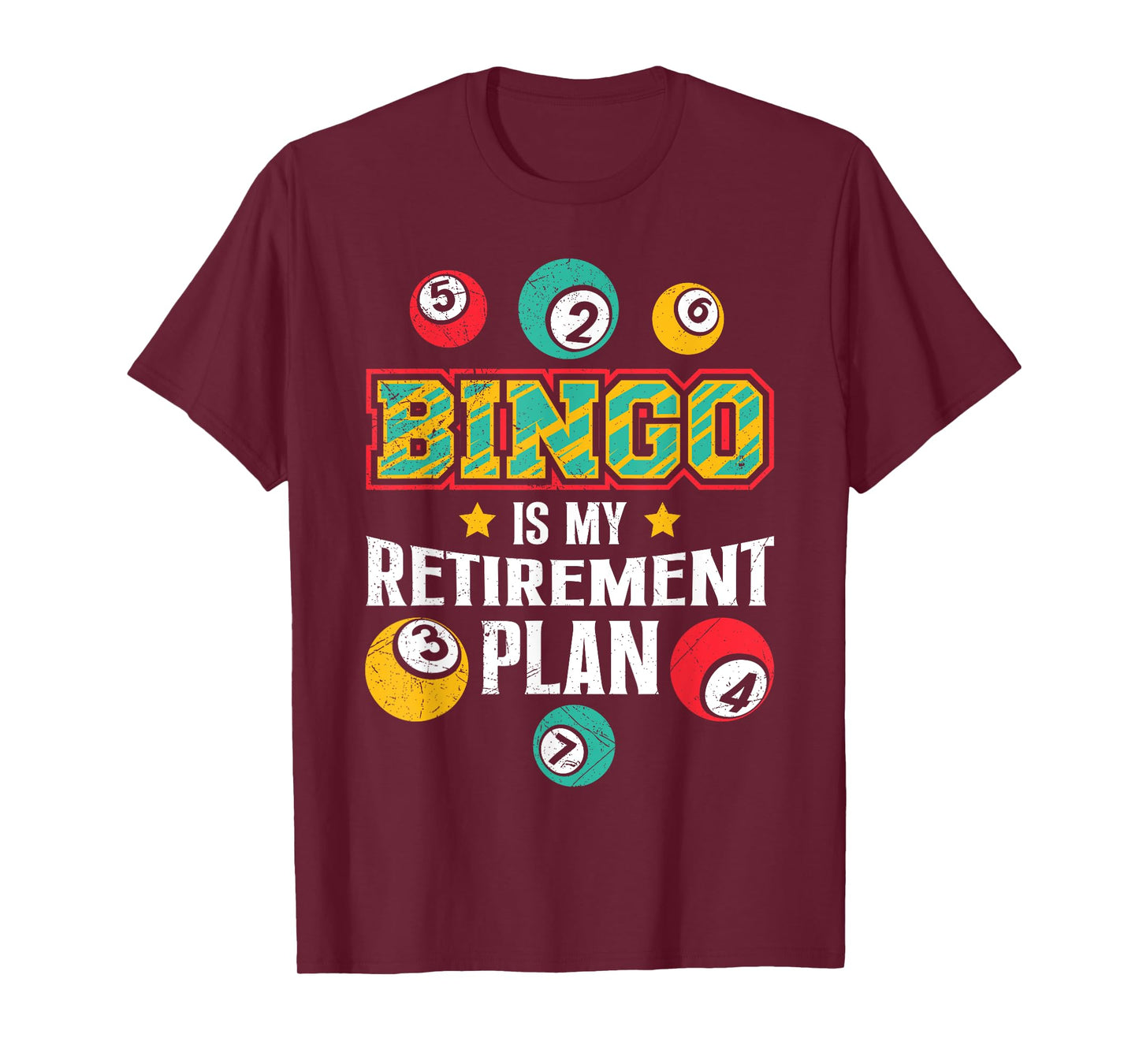 BINGO IS MY RETIREMENT PLAN Fun Bingo Retired T-Shirt