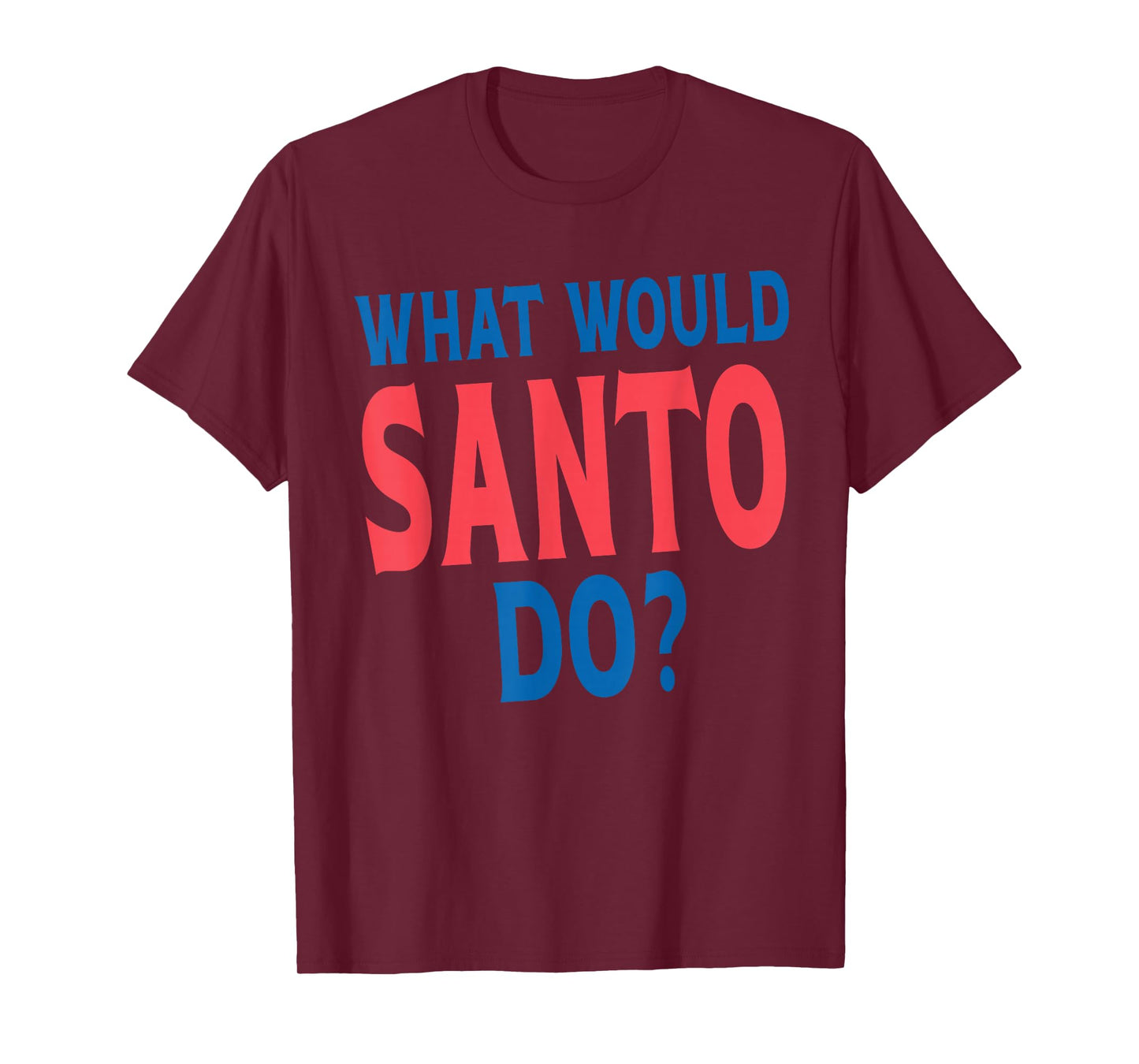 What Would Santo Do Personal Name First Name Funny Santo T-Shirt