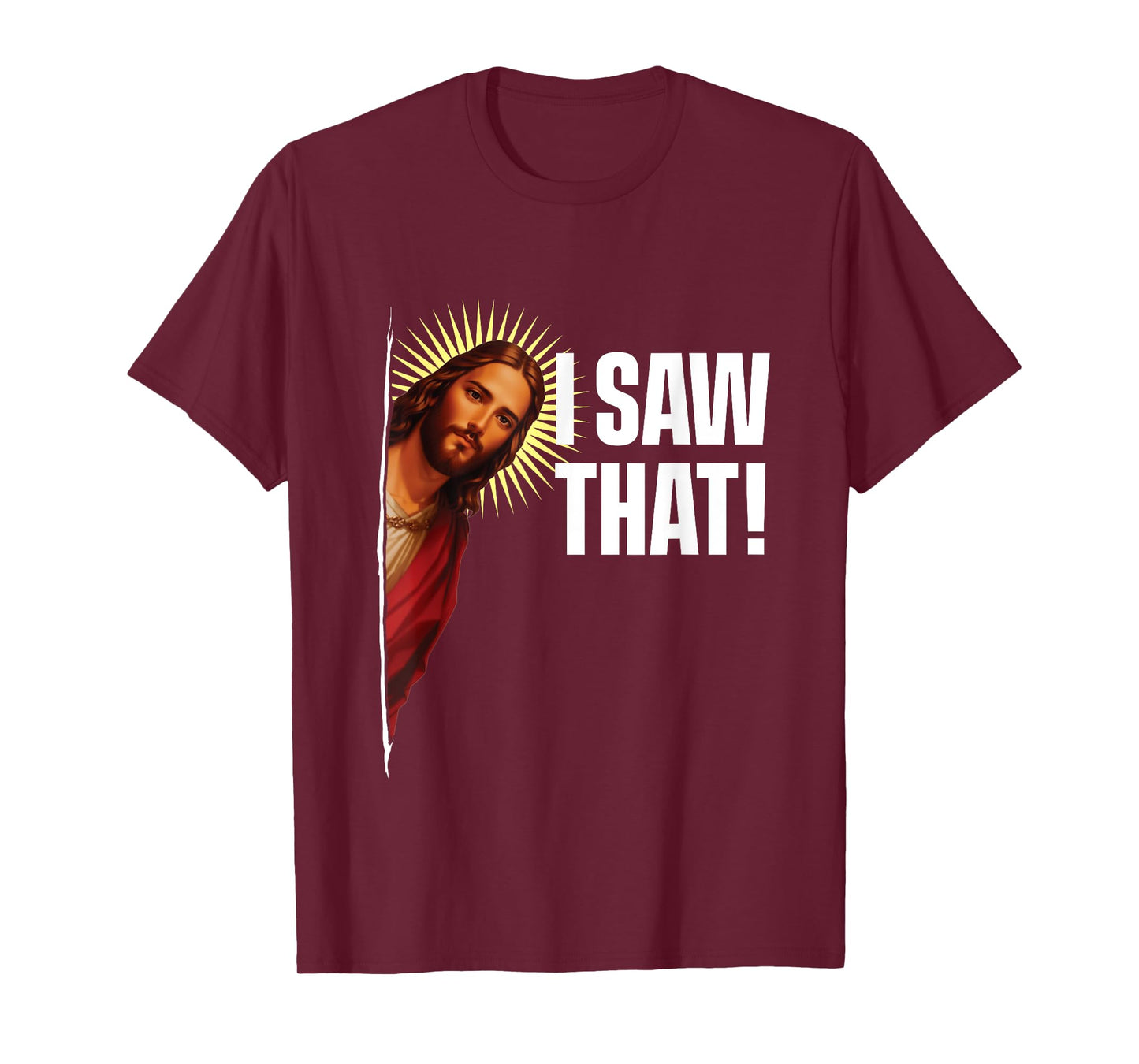 I Saw That - Christian Couple Jesus Christ Inspirational T-Shirt