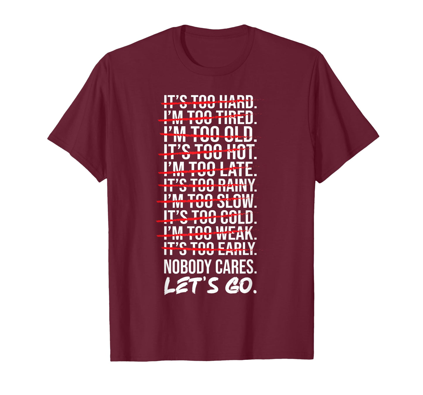Excuses Nobody Cares Let's Go Gym Workout Fitness Motivation T-Shirt