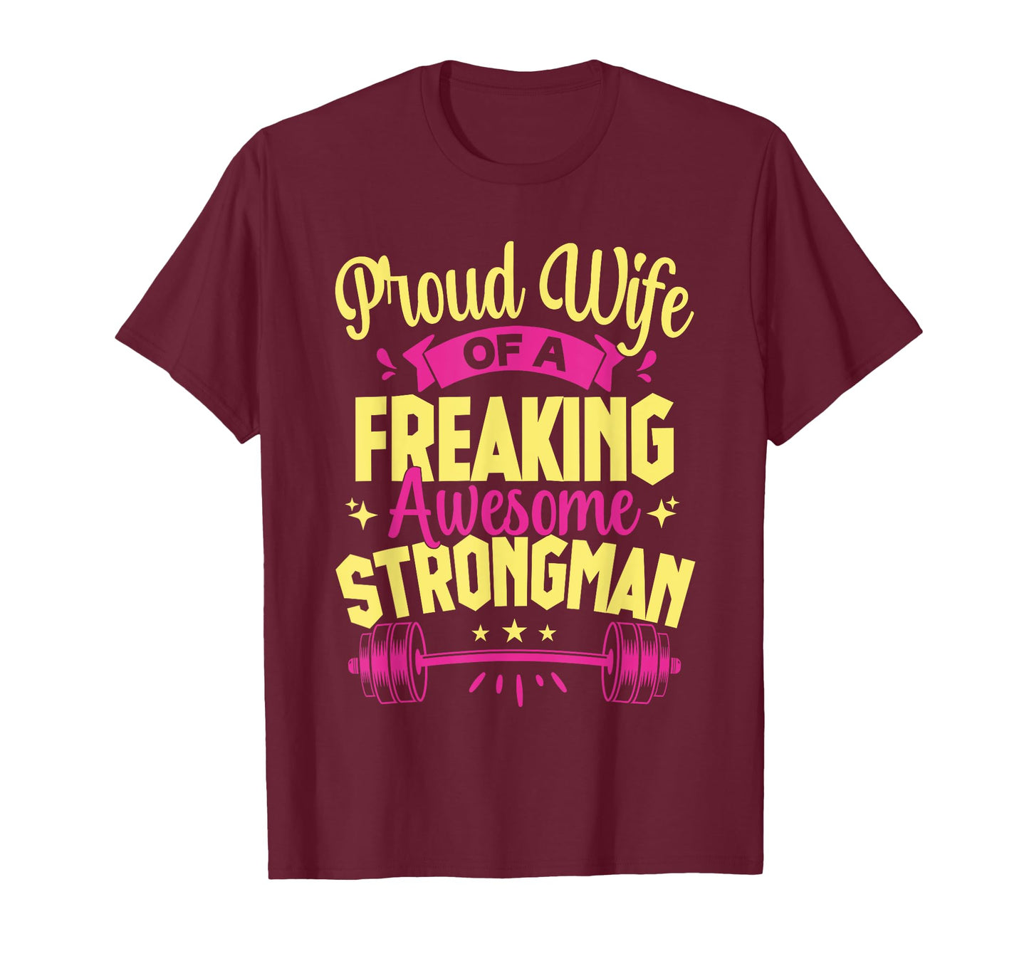 Fitness Motivation Proud Wife Of Awesome Strongman Gym T-Shirt