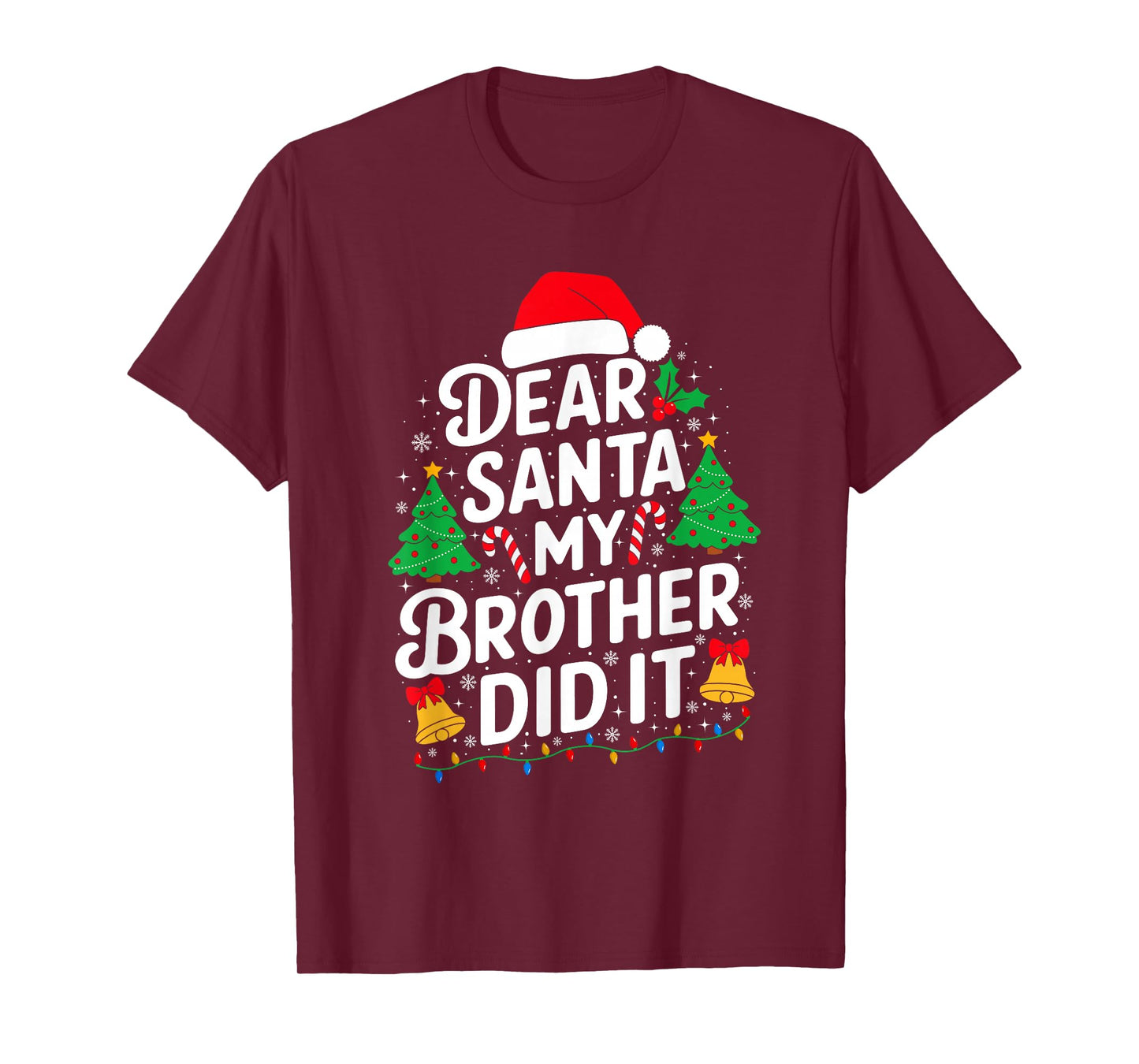 Dear Santa My Brother Did It Funny Christmas Girls Sibling T-Shirt