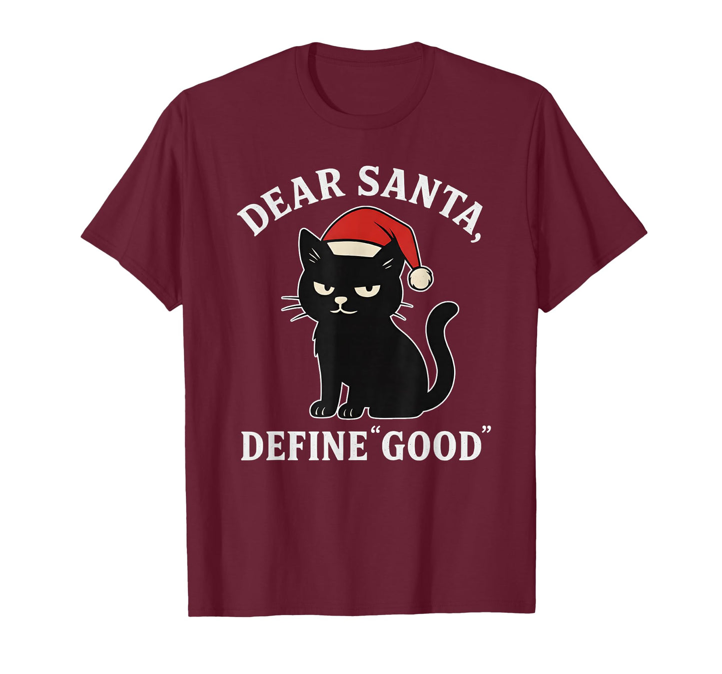 Dear Santa, Define Good Women Funny Santa T-Shirt